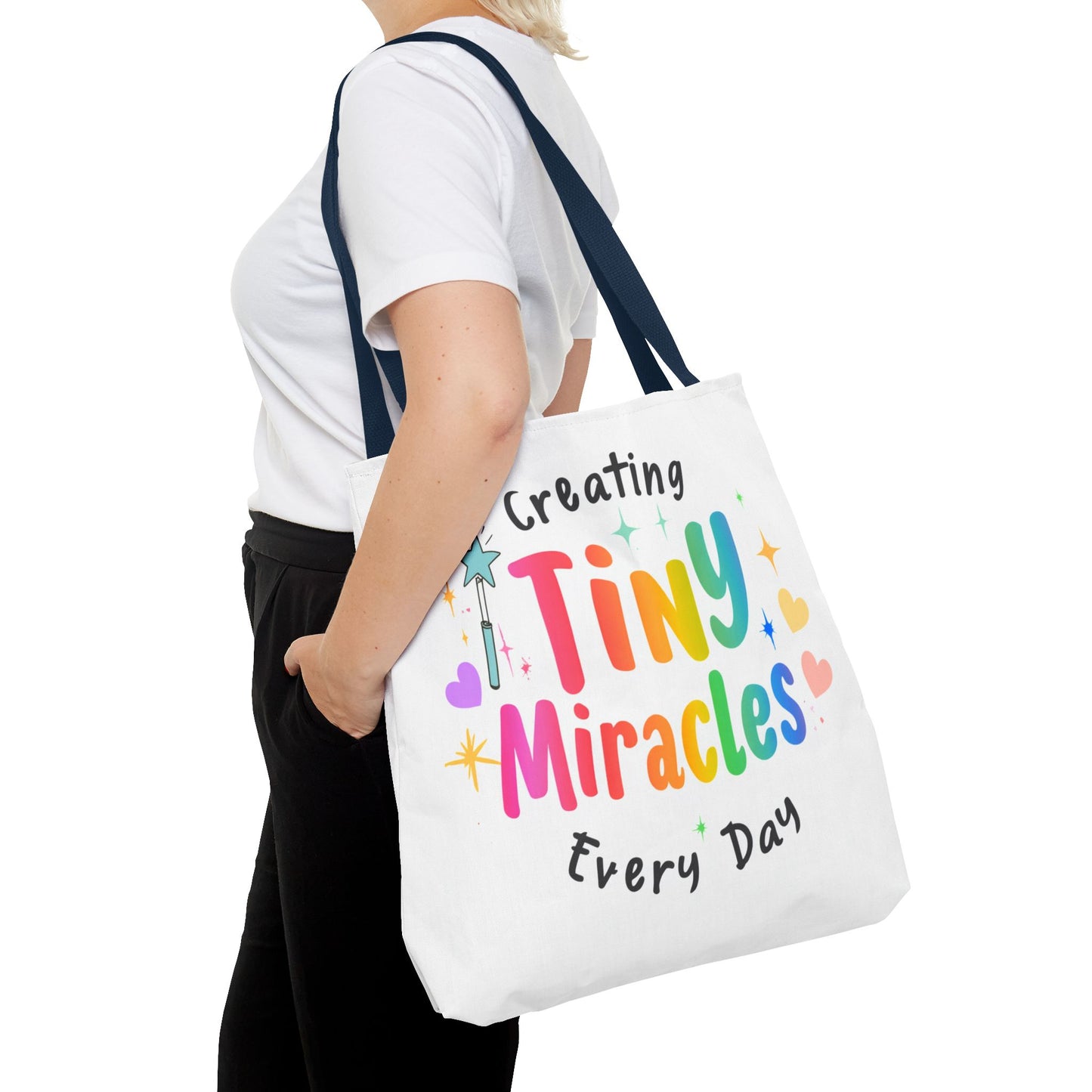 Tote Bag — "Creating Tiny Miracles Every Day" Colorful Inspirational Tote