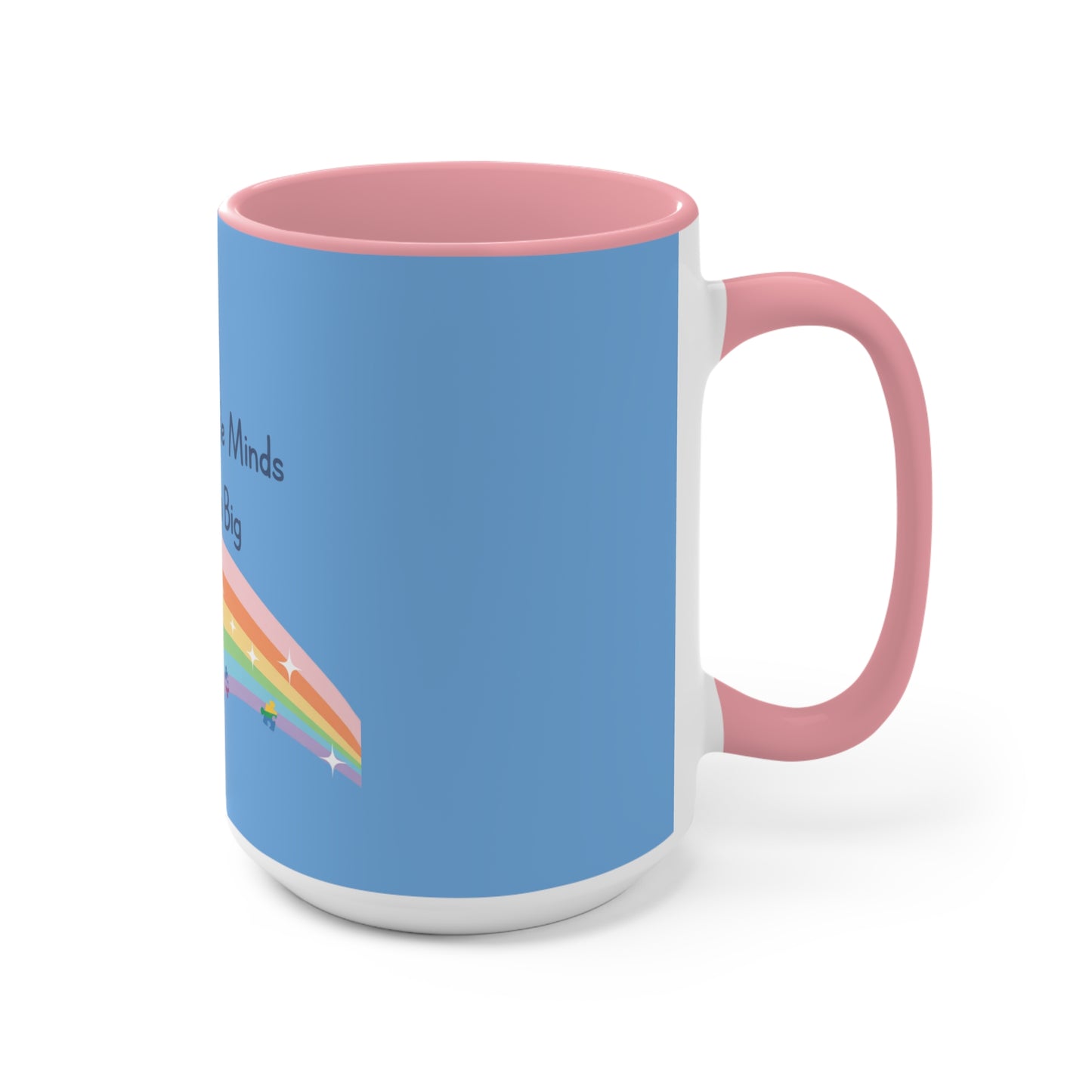 Teaching Little Minds to Dream Big Accent Mug — Rainbow Teacher Coffee Cup