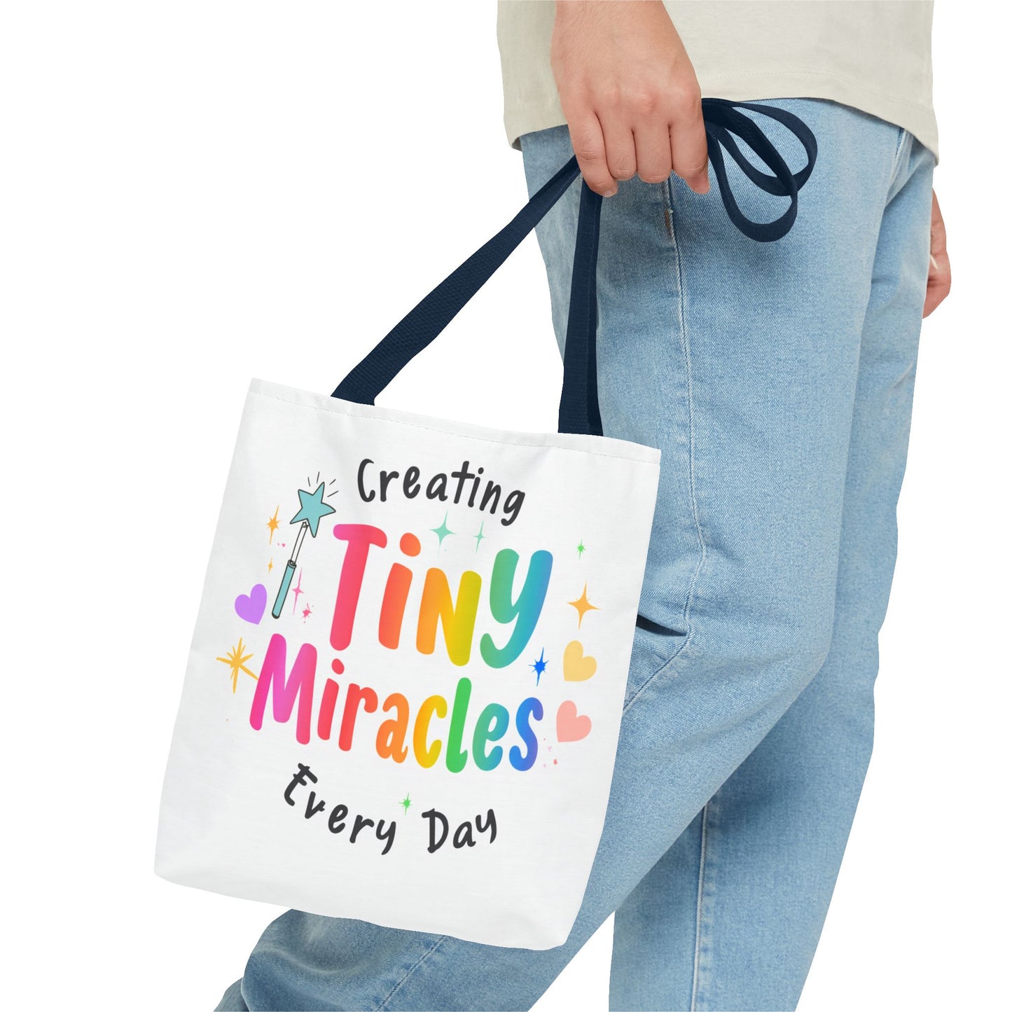 Tote Bag — "Creating Tiny Miracles Every Day" Colorful Inspirational Tote