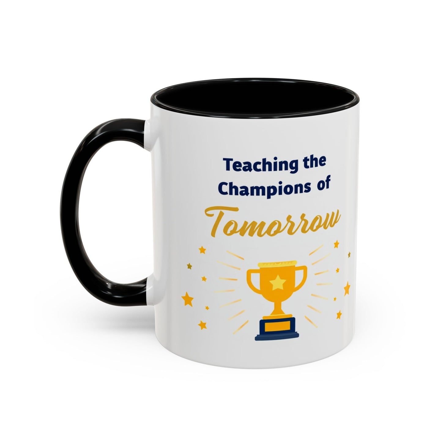 Teaching the Champions of Tomorrow Accent Coffee Mug – Teacher Appreciation 11/15oz
