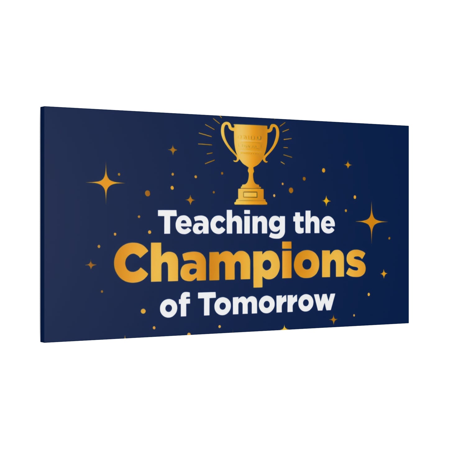 Teaching the Champions of Tomorrow Canvas — Teacher Appreciation Trophy Wall Art