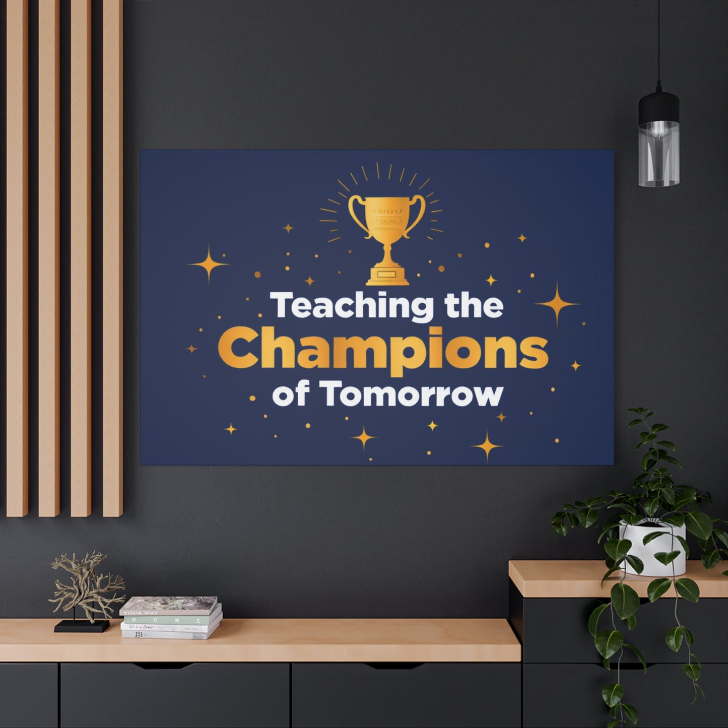 Teaching the Champions of Tomorrow Canvas — Teacher Appreciation Trophy Wall Art