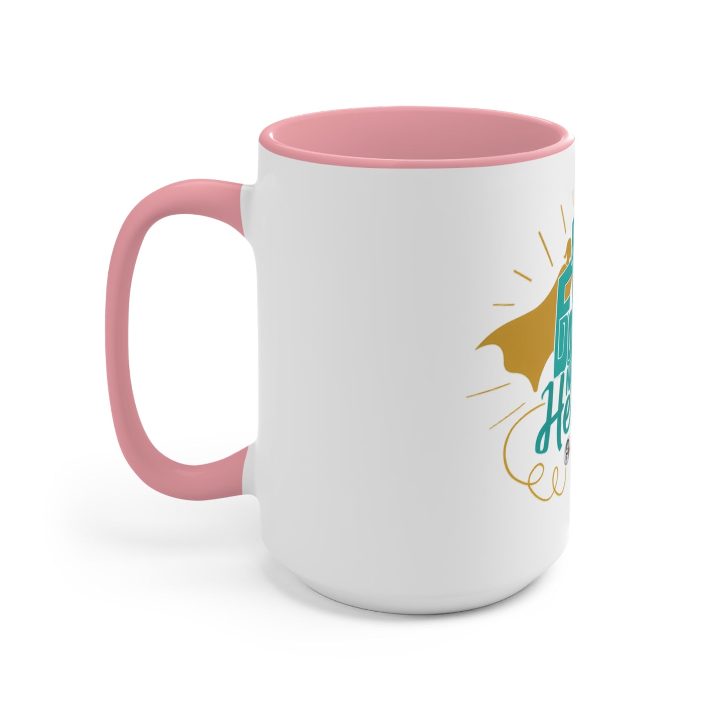 Because Even Doctors Need Heroes Accent Mug — Funny Medical Coffee Cup for Nurses & Doctors