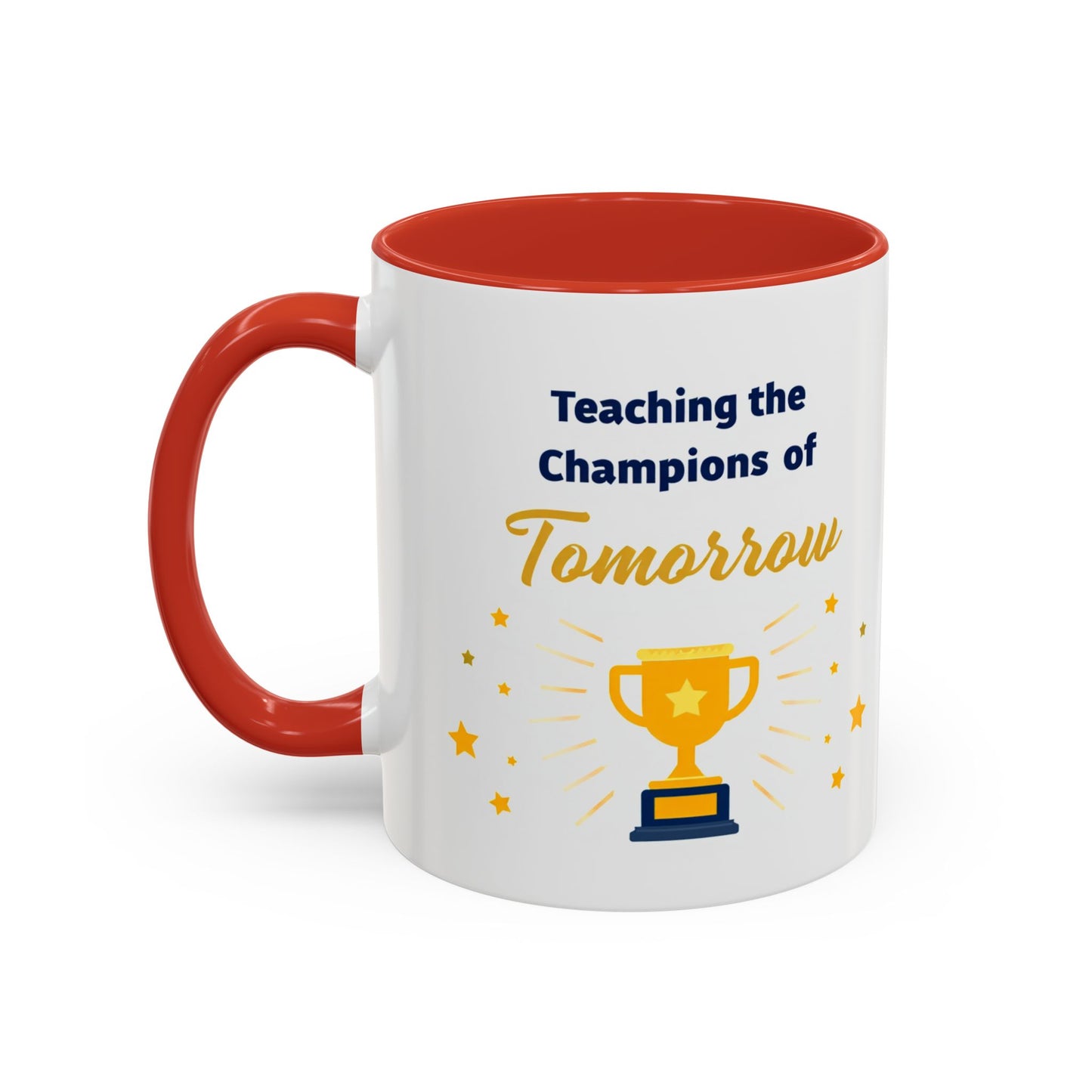 Teaching the Champions of Tomorrow Accent Coffee Mug – Teacher Appreciation 11/15oz