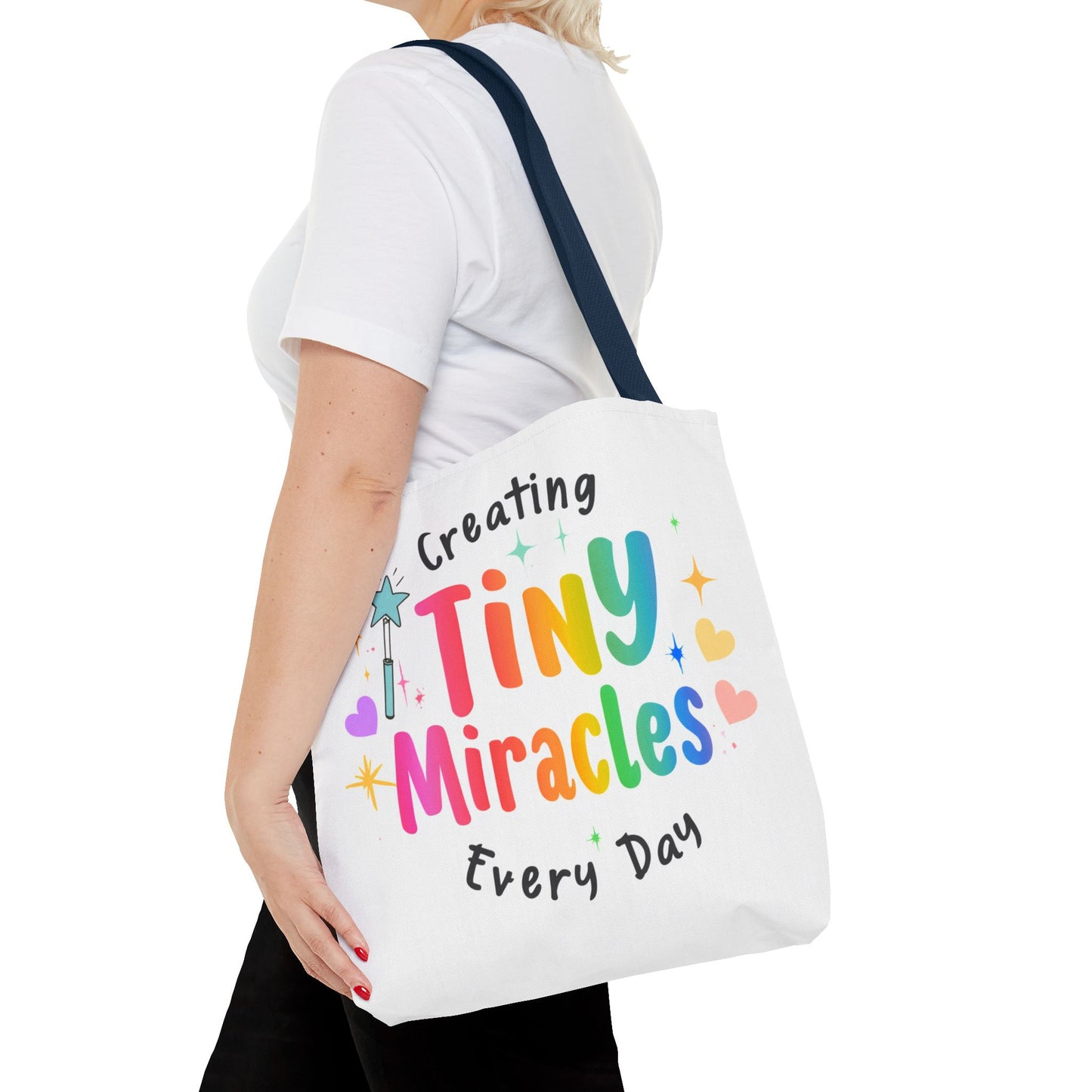 Tote Bag — "Creating Tiny Miracles Every Day" Colorful Inspirational Tote