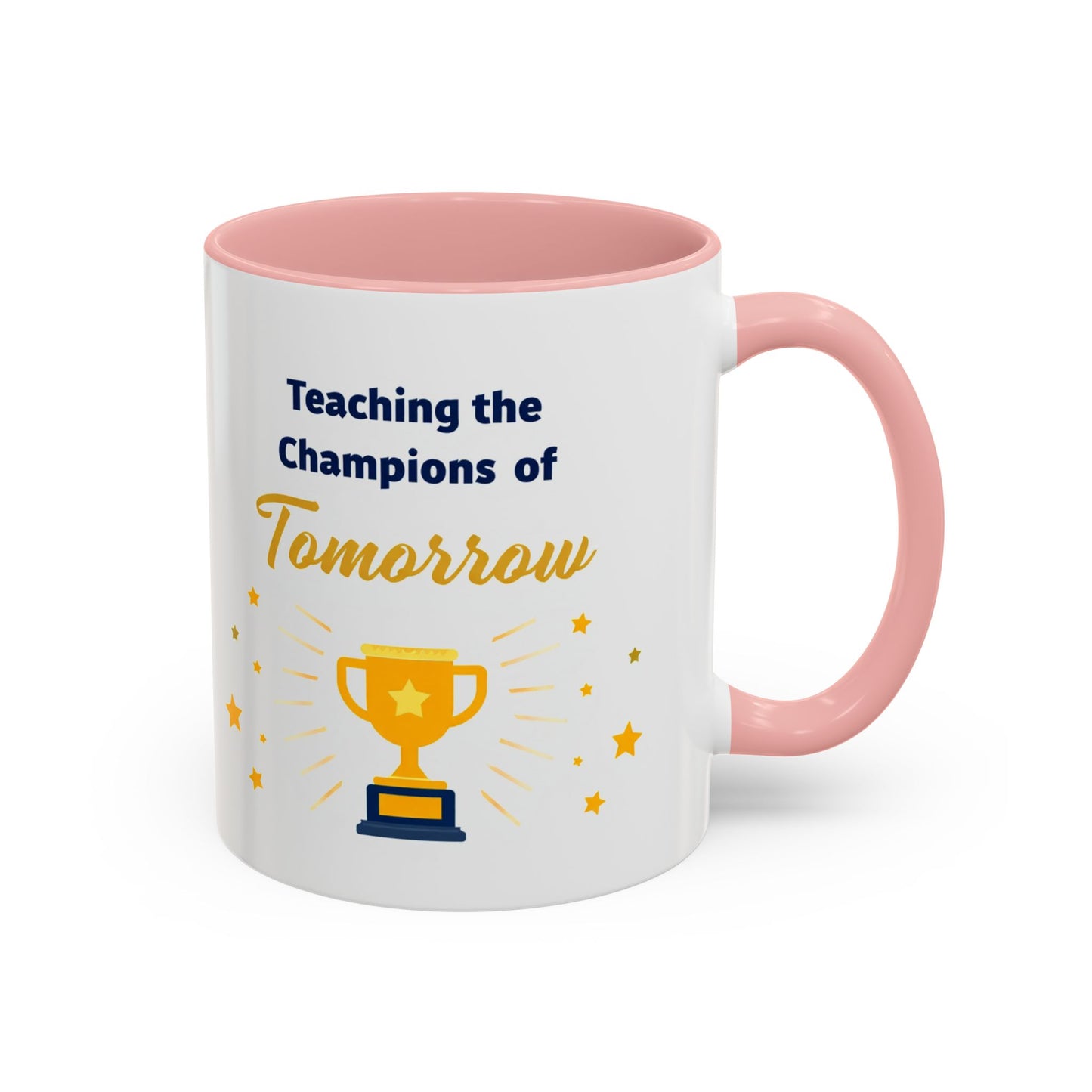 Teaching the Champions of Tomorrow Accent Coffee Mug – Teacher Appreciation 11/15oz