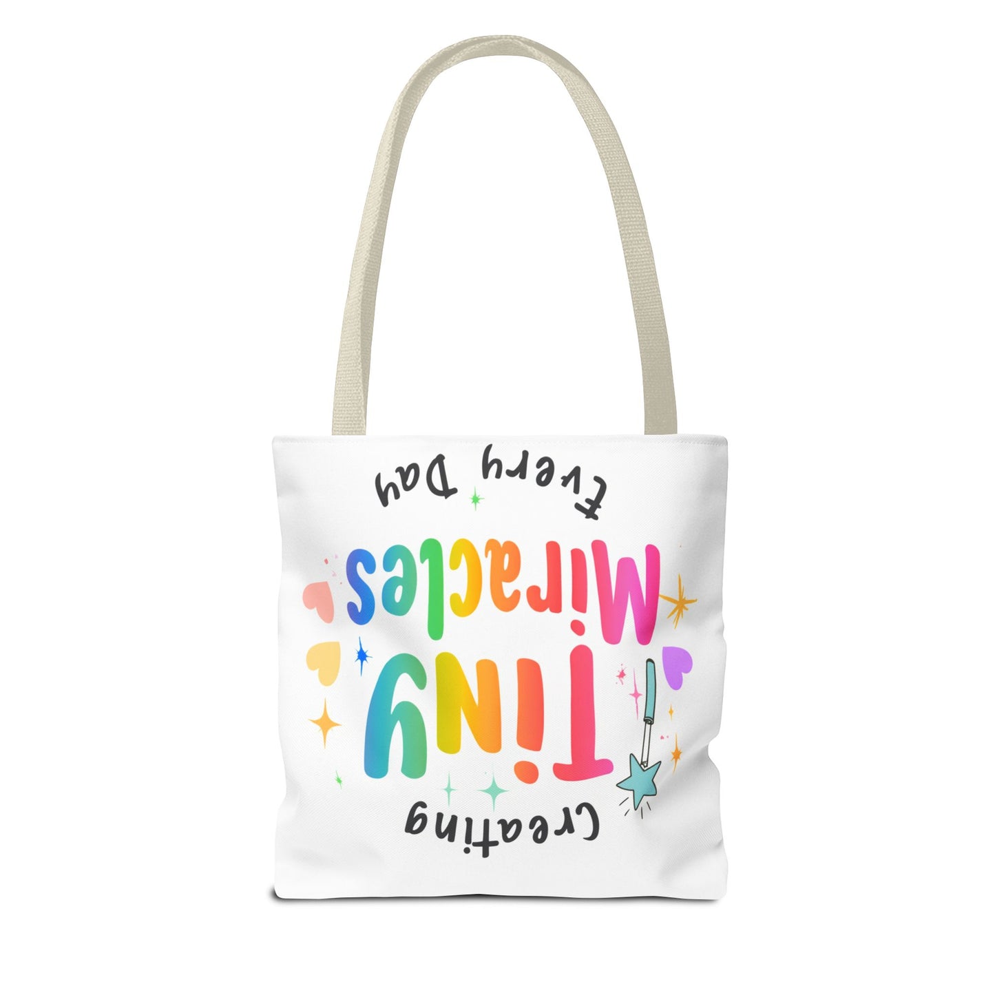 Tote Bag — "Creating Tiny Miracles Every Day" Colorful Inspirational Tote