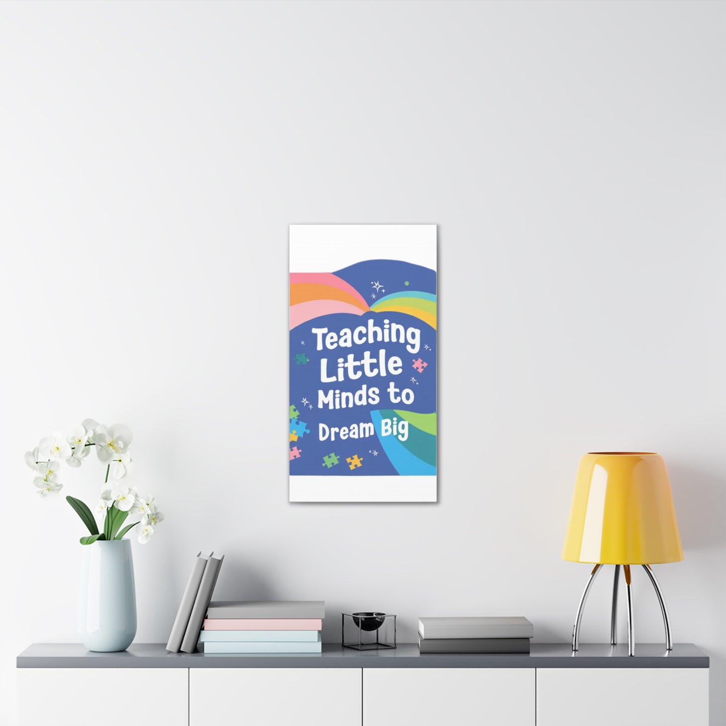 Teaching Little Minds to Dream Big Canvas