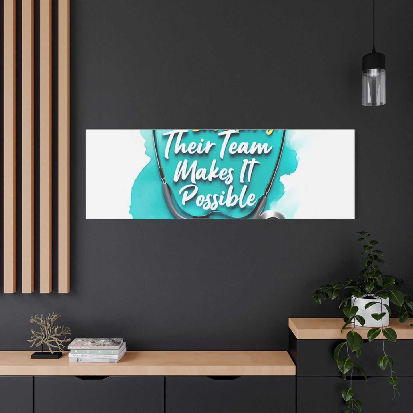 Canvas Wall Art - "Doctors Save Lives, Their Team Makes It Possible" Stethoscope Medical Tribute