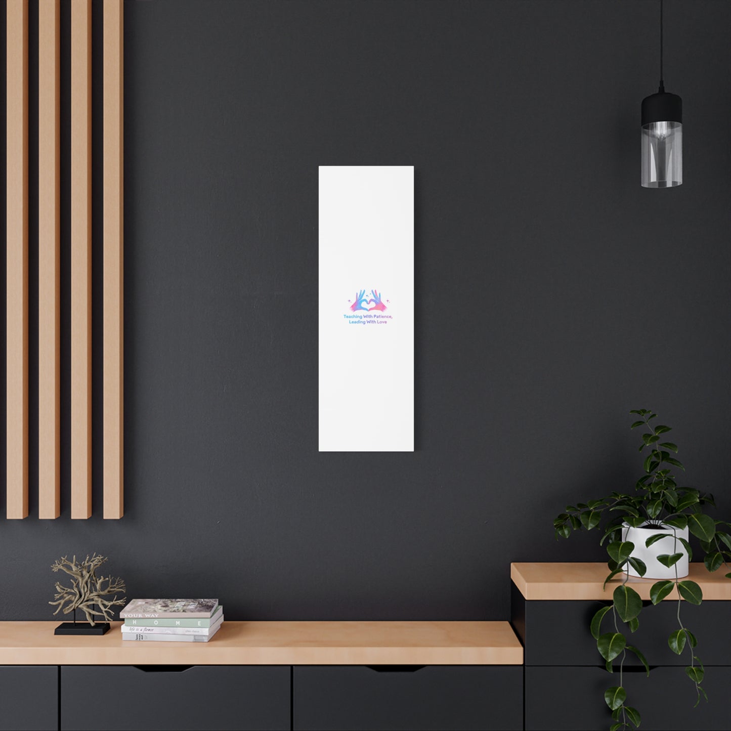 Teaching With Patience, Leading With Love Canvas