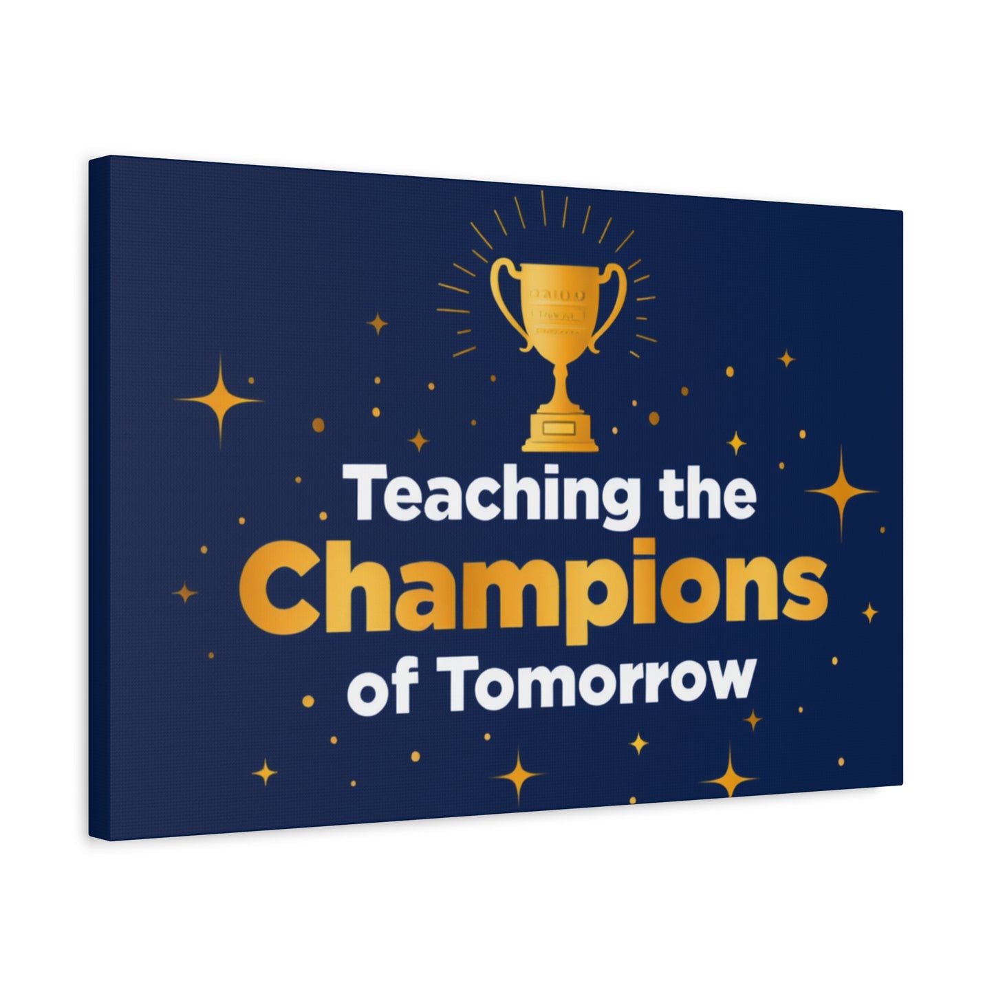 Teaching the Champions of Tomorrow Canvas — Teacher Appreciation Trophy Wall Art