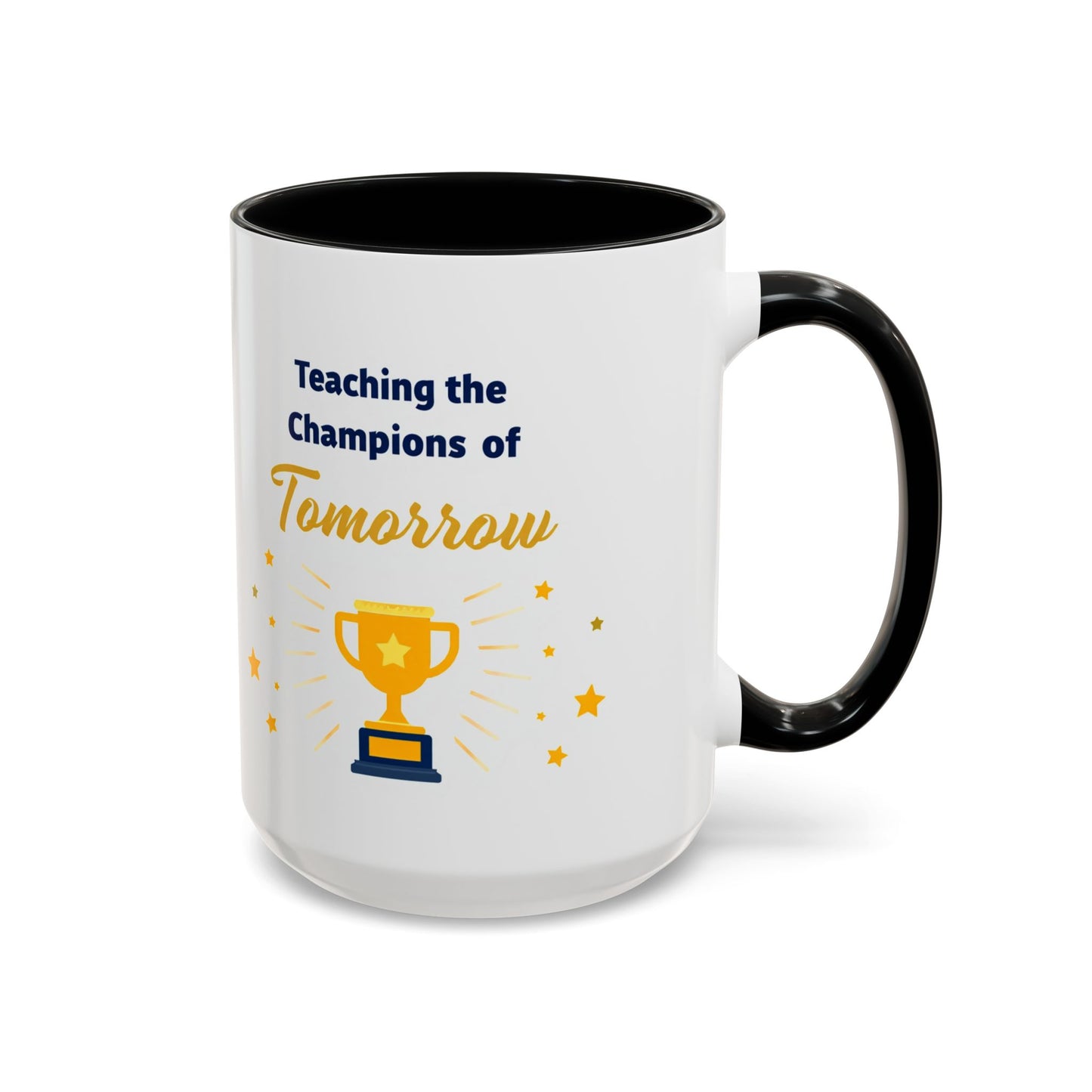 Teaching the Champions of Tomorrow Accent Coffee Mug – Teacher Appreciation 11/15oz