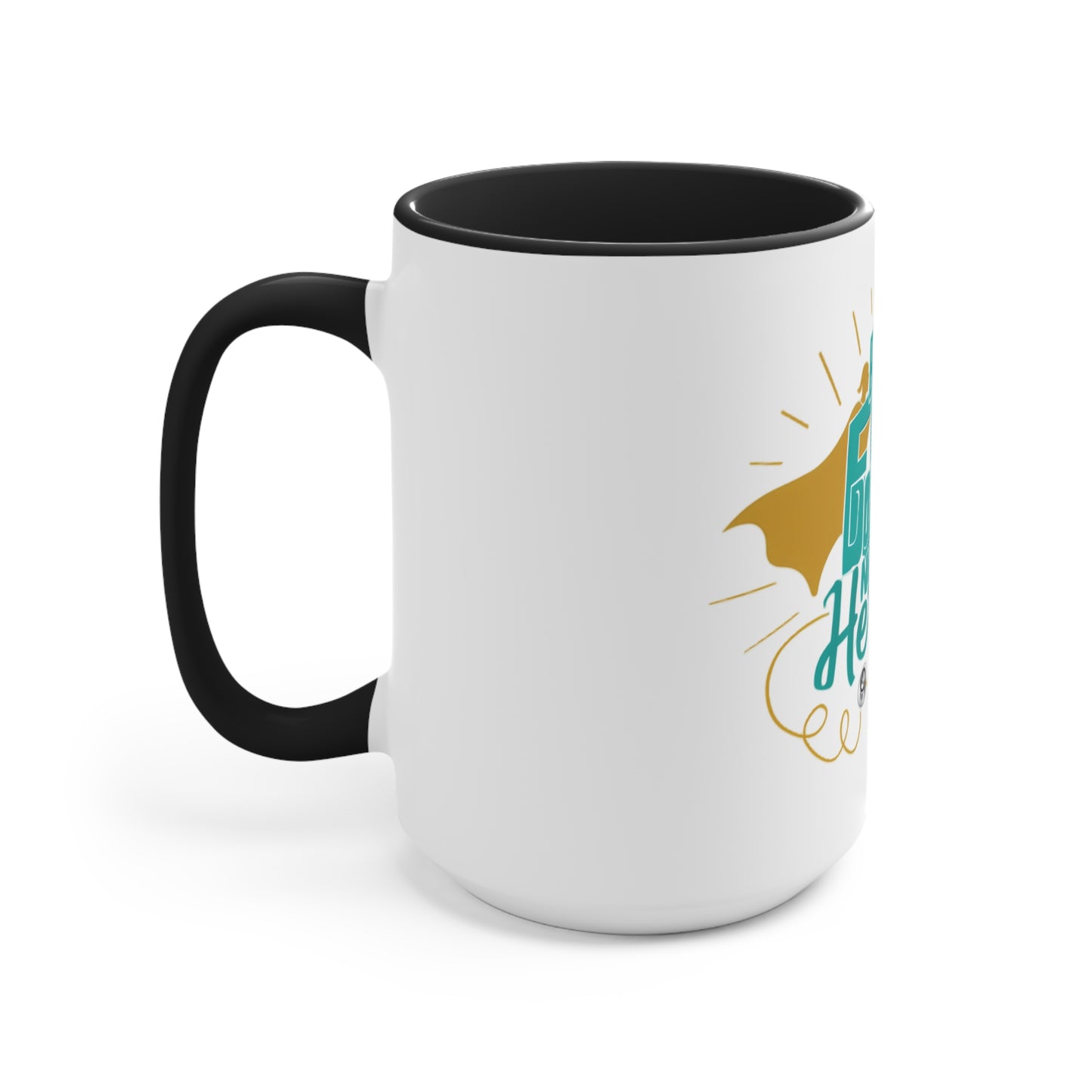 Because Even Doctors Need Heroes Accent Mug — Funny Medical Coffee Cup for Nurses & Doctors