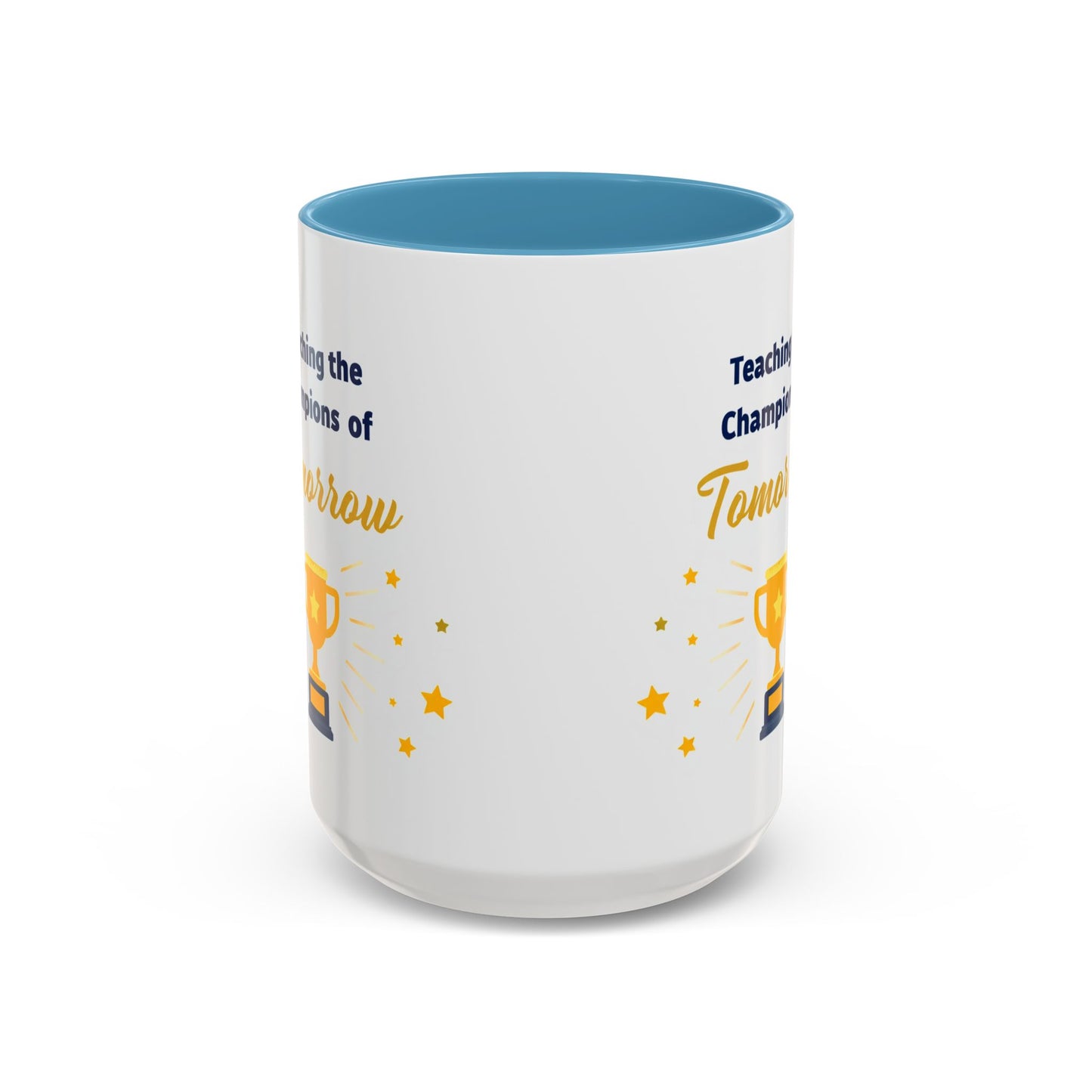 Teaching the Champions of Tomorrow Accent Coffee Mug – Teacher Appreciation 11/15oz