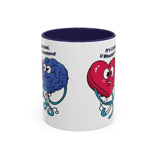 'It's Complicated, U Wouldn't Understand' Heart & Brain Accent Coffee Mug