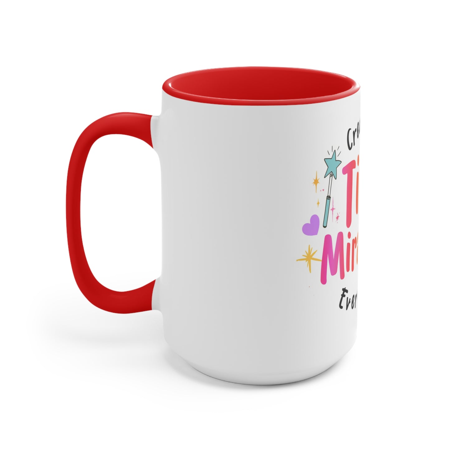 Creating Tiny Miracles Every Day Accent Mug — Inspirational Coffee Cup for Caregivers & Teachers