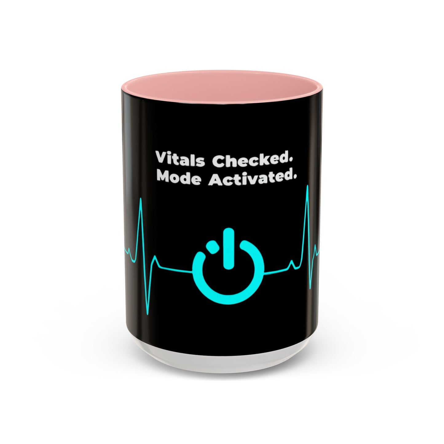 Vitals Checked. Mode Activated. Coffee Mug — Medical ECG Power Button Accent Mug (11/15oz)