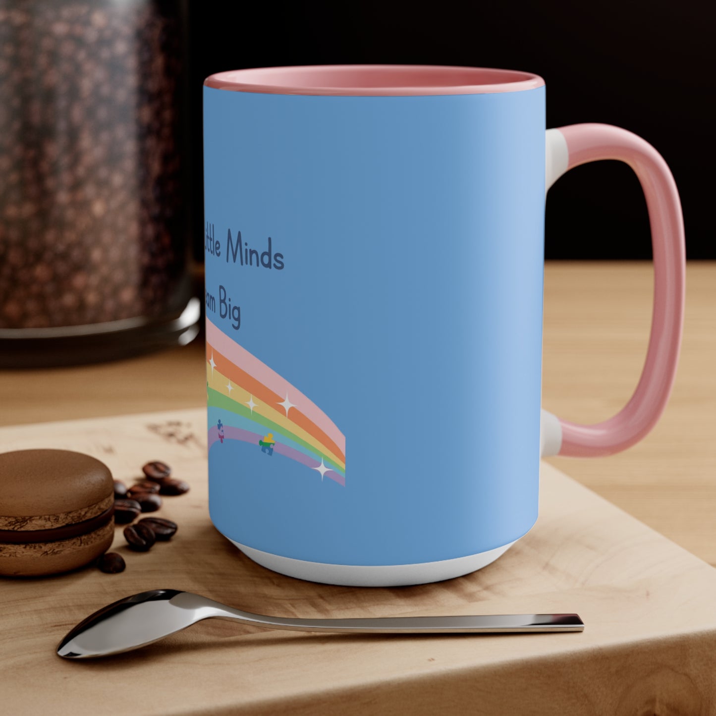 Teaching Little Minds to Dream Big Accent Mug — Rainbow Teacher Coffee Cup