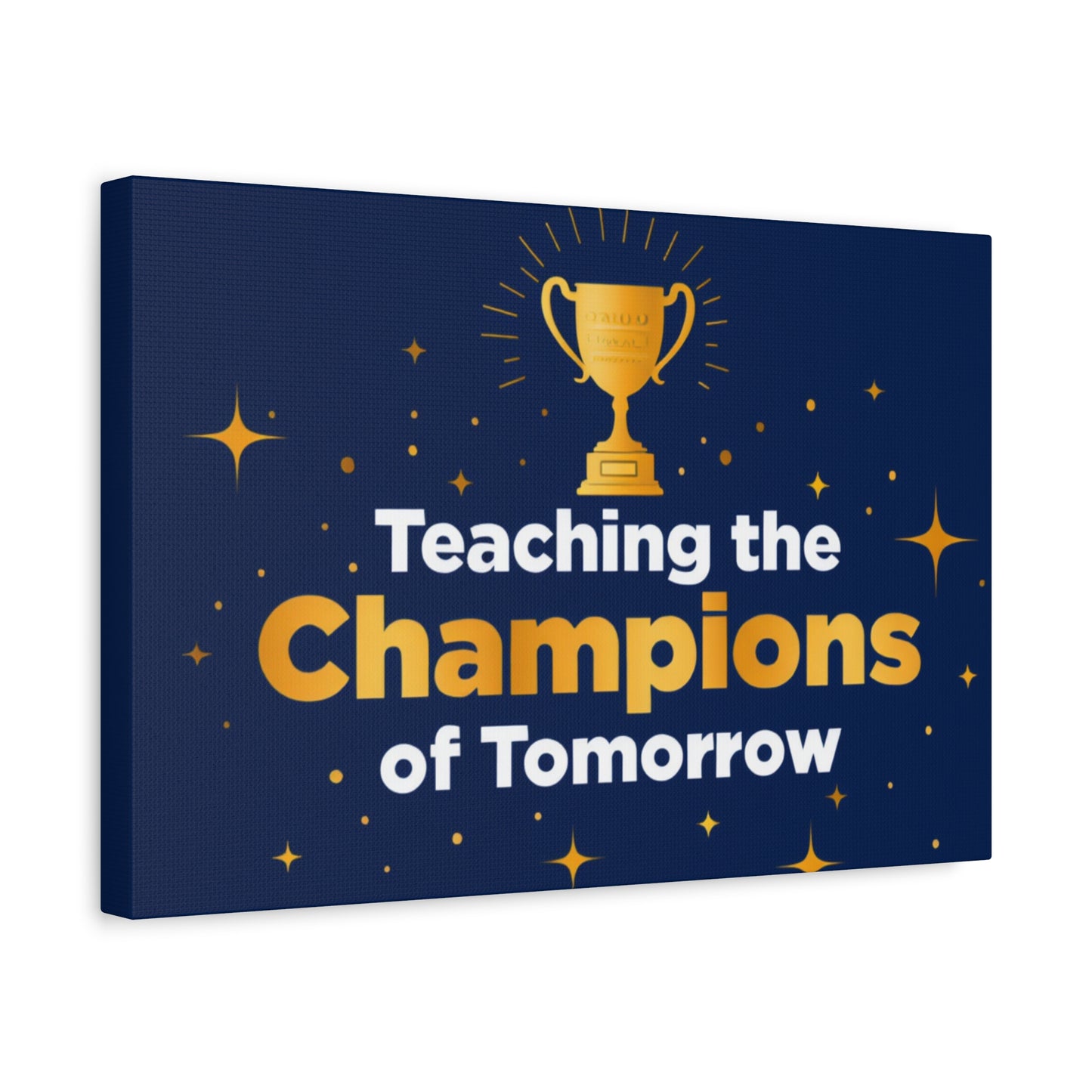 Teaching the Champions of Tomorrow Canvas — Teacher Appreciation Trophy Wall Art