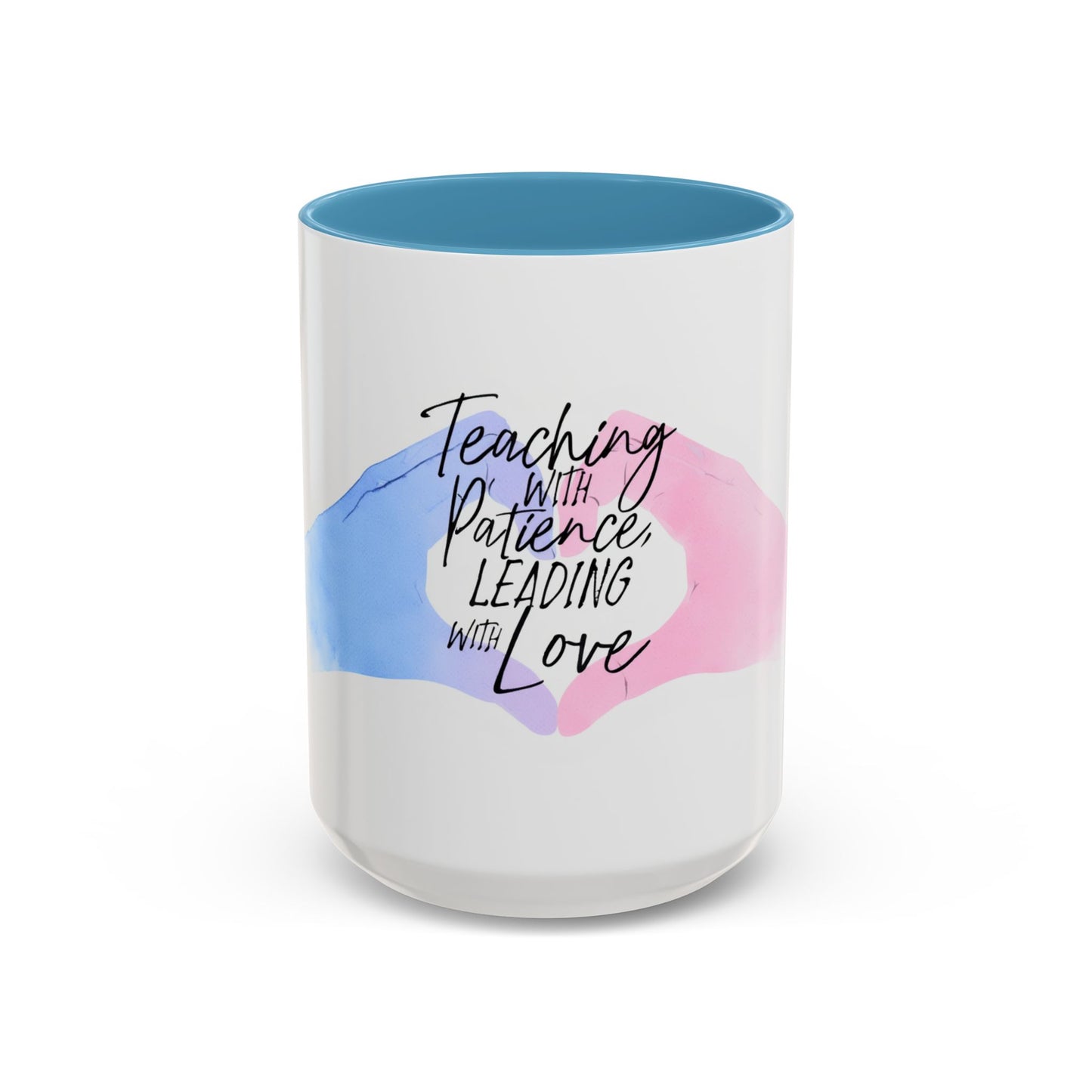 Teaching With Patience, Leading With Love Accent Coffee Mug