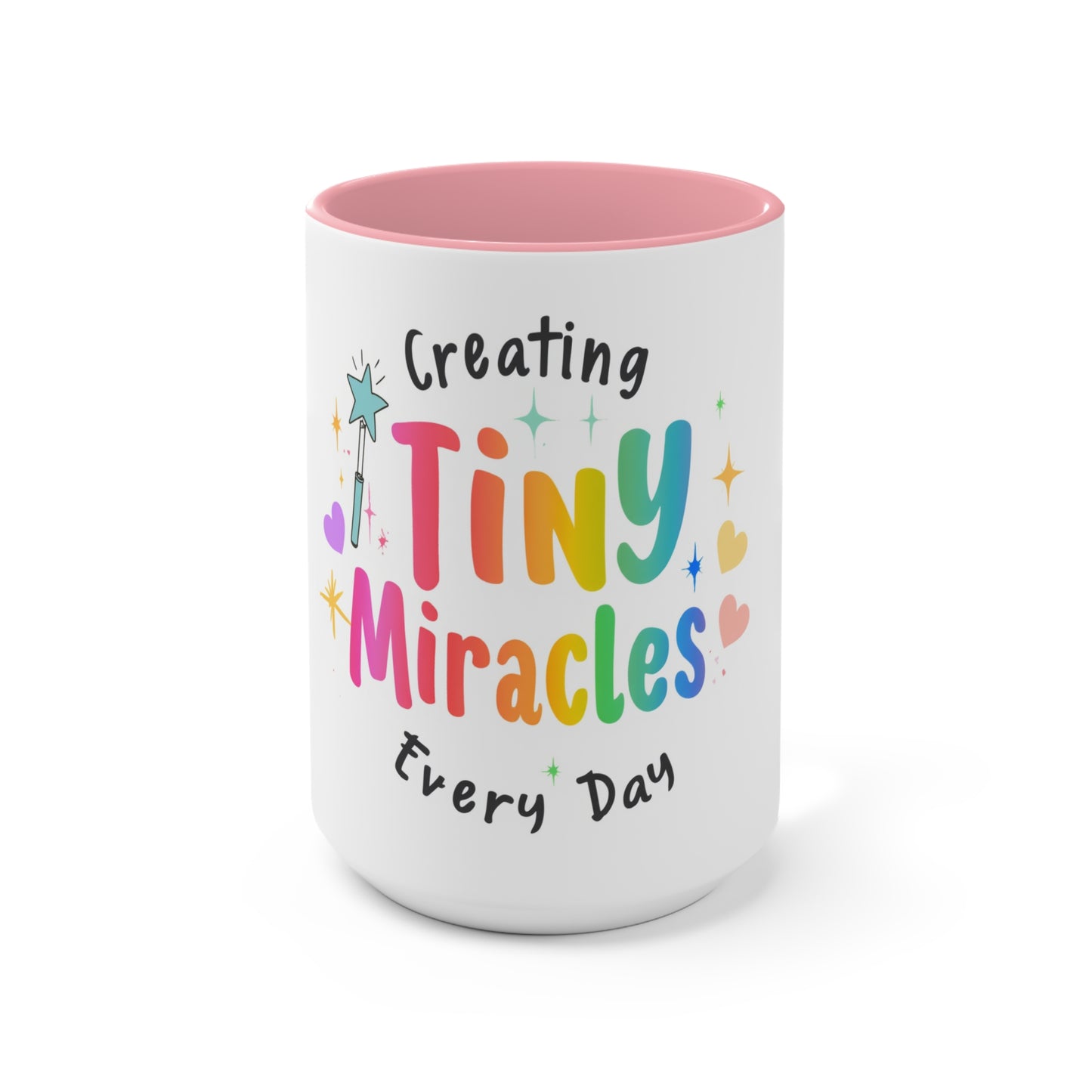 Creating Tiny Miracles Every Day Accent Mug — Inspirational Coffee Cup for Caregivers & Teachers