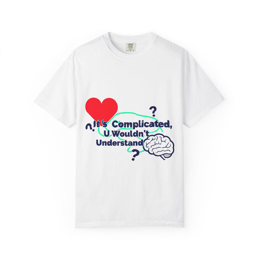 Emotion vs Logic T‑Shirt — “It’s Complicated, U Wouldn’t Understand” Heart & Brain Graphic Tee