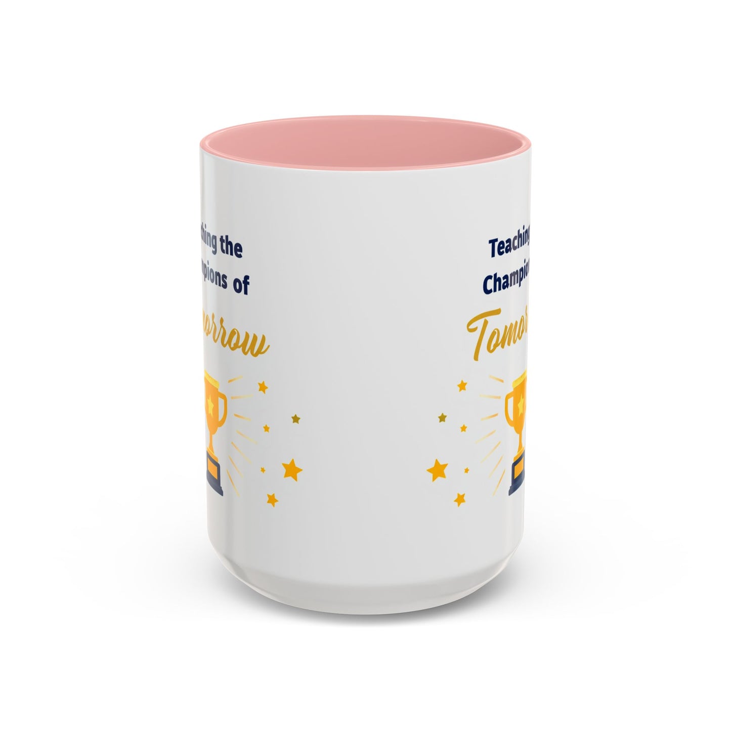 Teaching the Champions of Tomorrow Accent Coffee Mug – Teacher Appreciation 11/15oz
