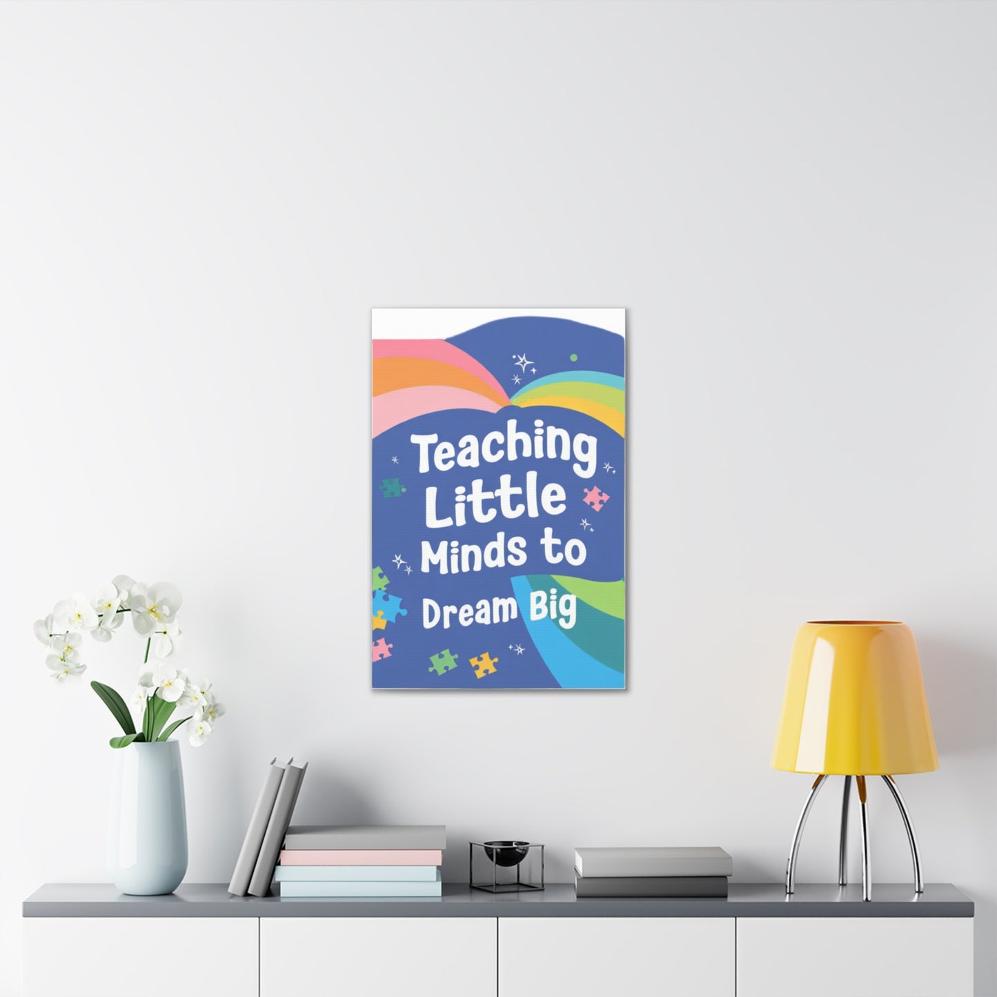 Teaching Little Minds to Dream Big Canvas