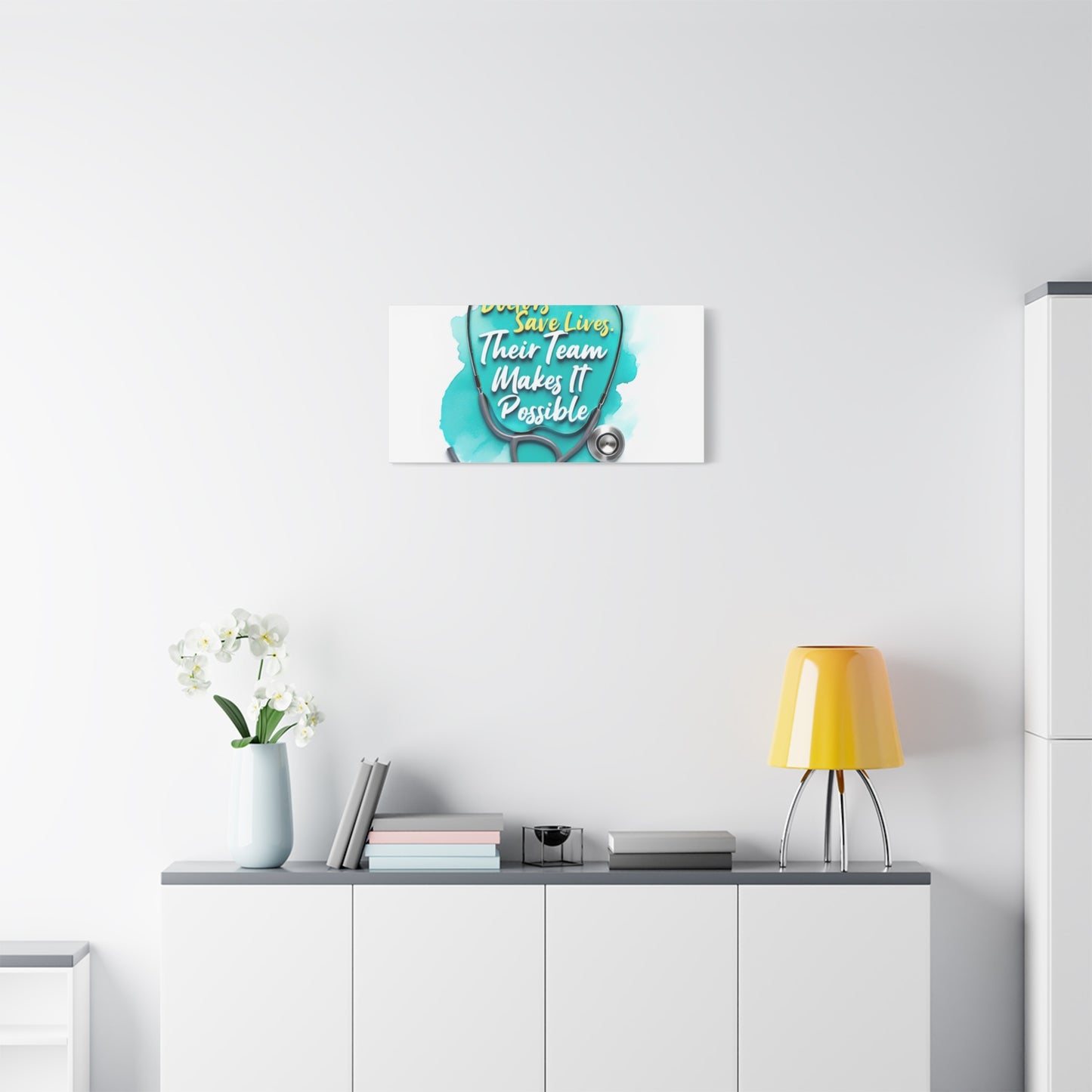 Canvas Wall Art - "Doctors Save Lives, Their Team Makes It Possible" Stethoscope Medical Tribute