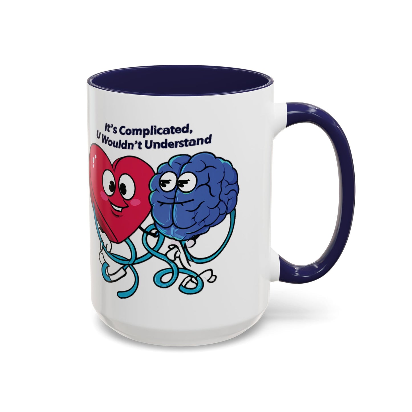 'It's Complicated, U Wouldn't Understand' Heart & Brain Accent Coffee Mug