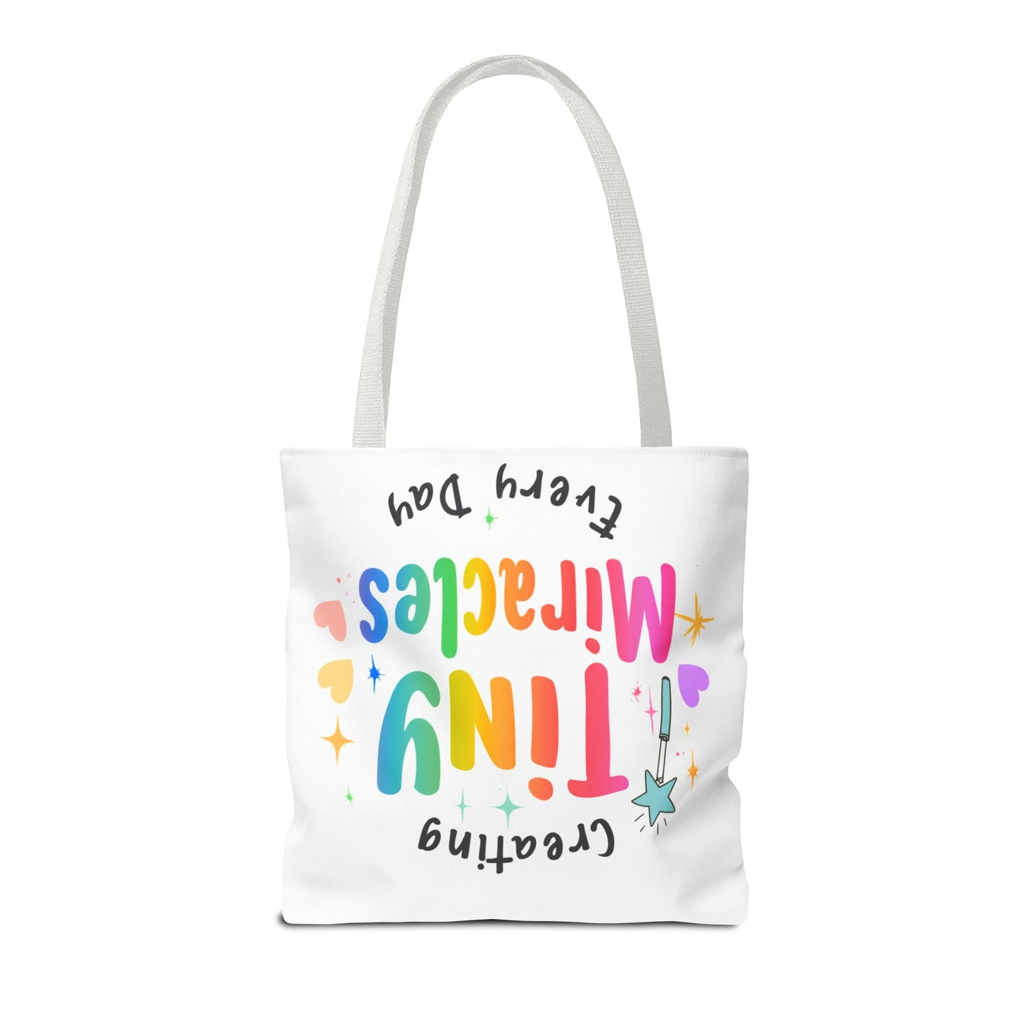 Tote Bag — "Creating Tiny Miracles Every Day" Colorful Inspirational Tote