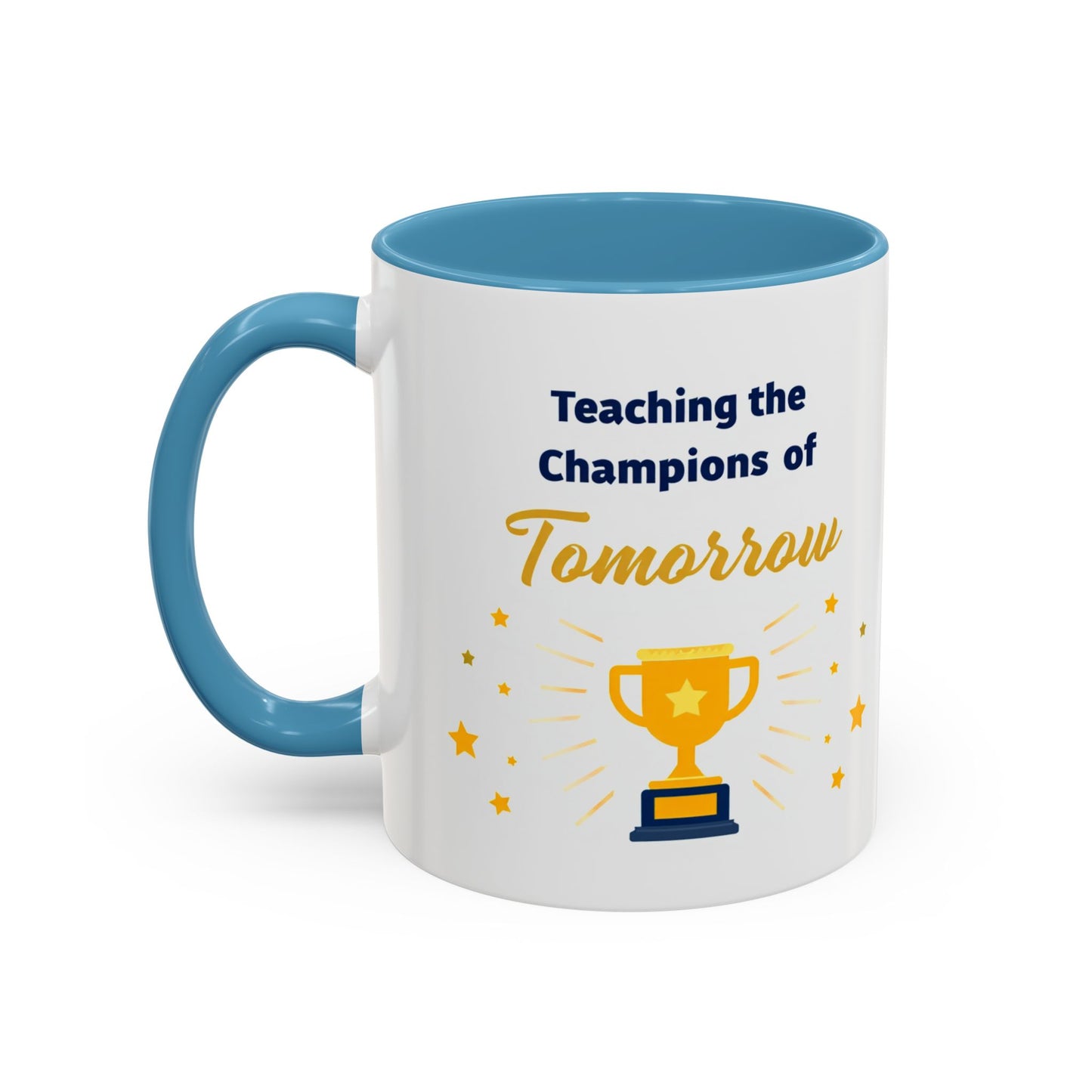 Teaching the Champions of Tomorrow Accent Coffee Mug – Teacher Appreciation 11/15oz
