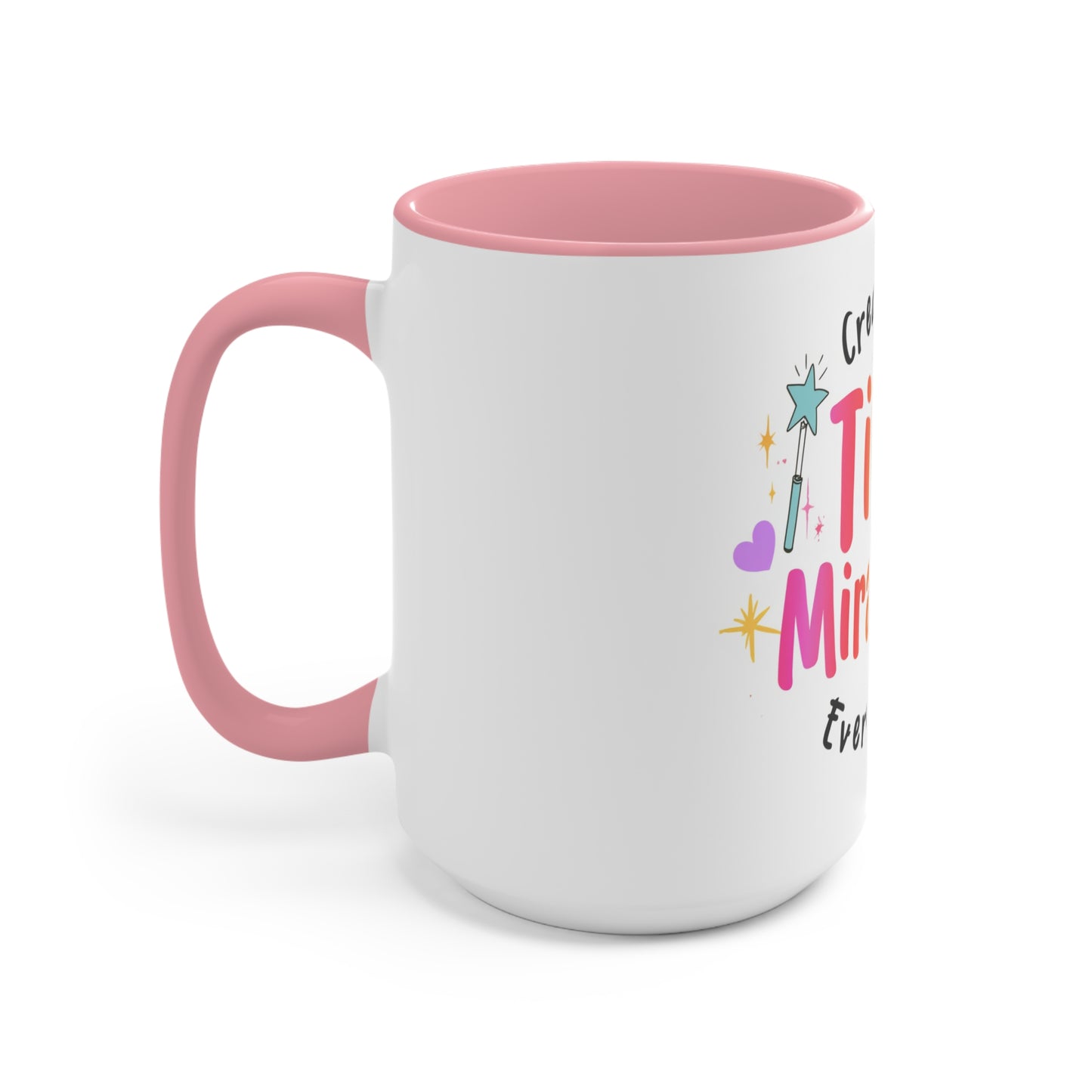 Creating Tiny Miracles Every Day Accent Mug — Inspirational Coffee Cup for Caregivers & Teachers