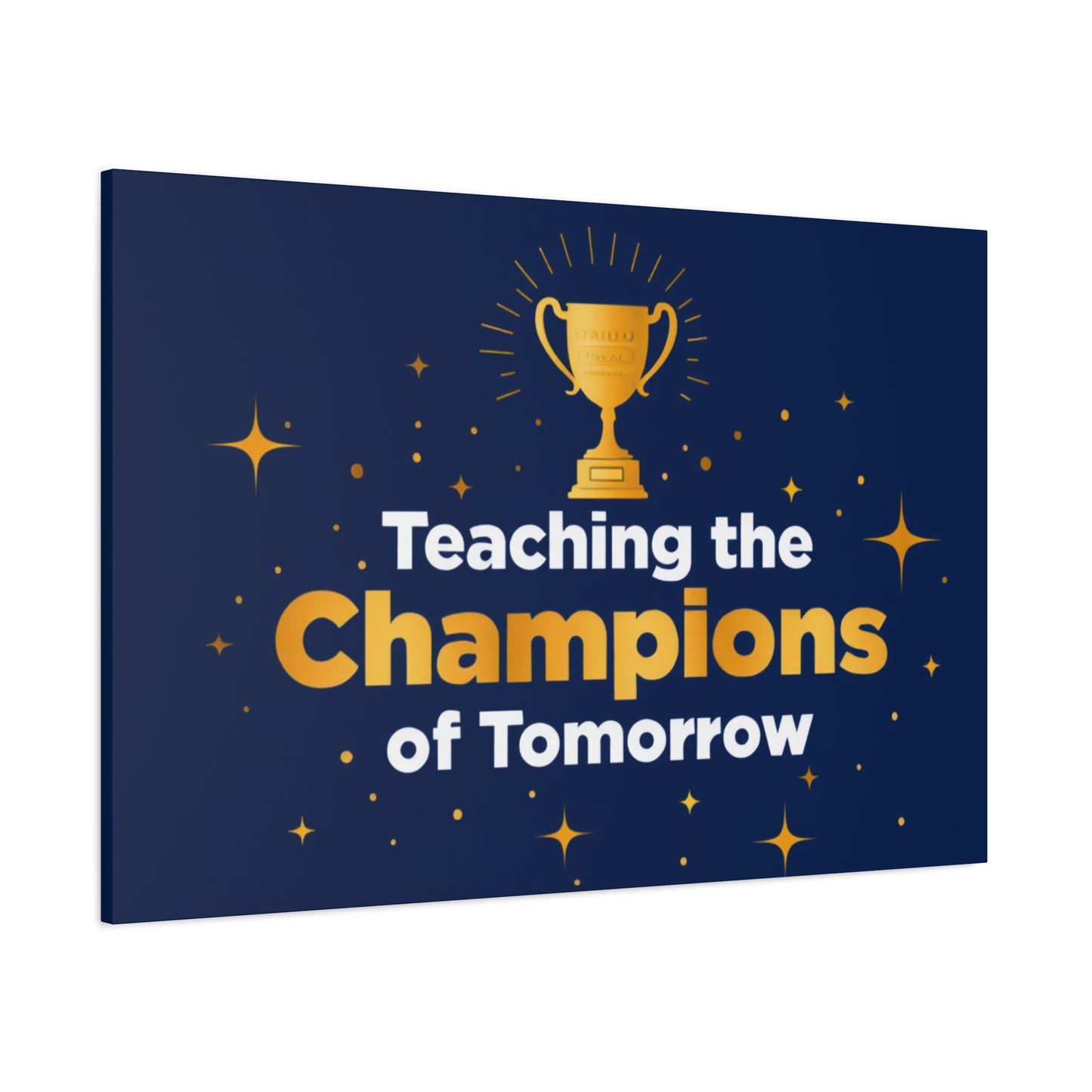 Teaching the Champions of Tomorrow Canvas — Teacher Appreciation Trophy Wall Art