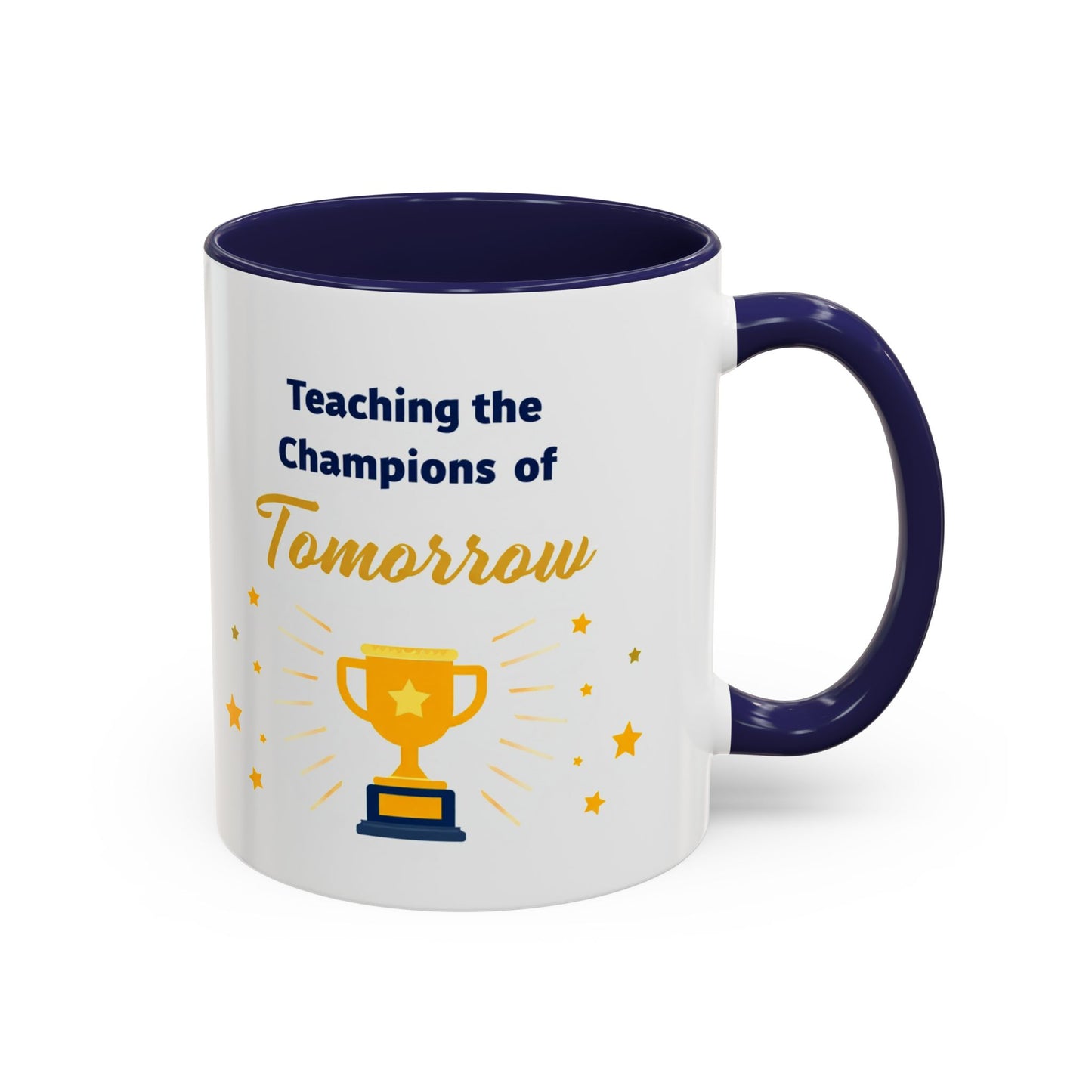Teaching the Champions of Tomorrow Accent Coffee Mug – Teacher Appreciation 11/15oz