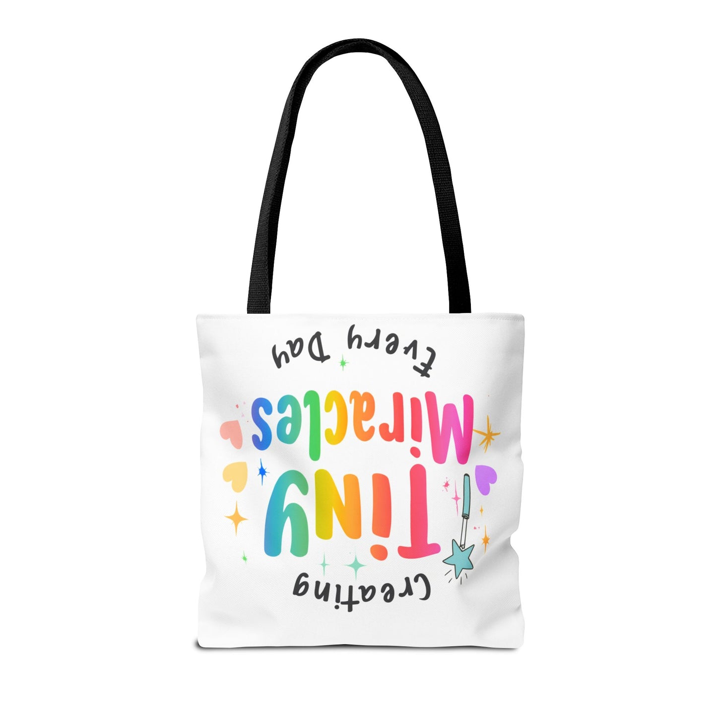 Tote Bag — "Creating Tiny Miracles Every Day" Colorful Inspirational Tote