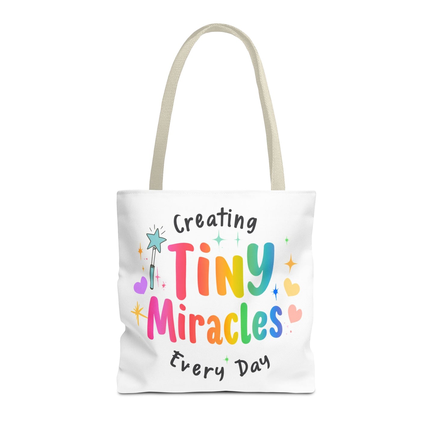 Tote Bag — "Creating Tiny Miracles Every Day" Colorful Inspirational Tote