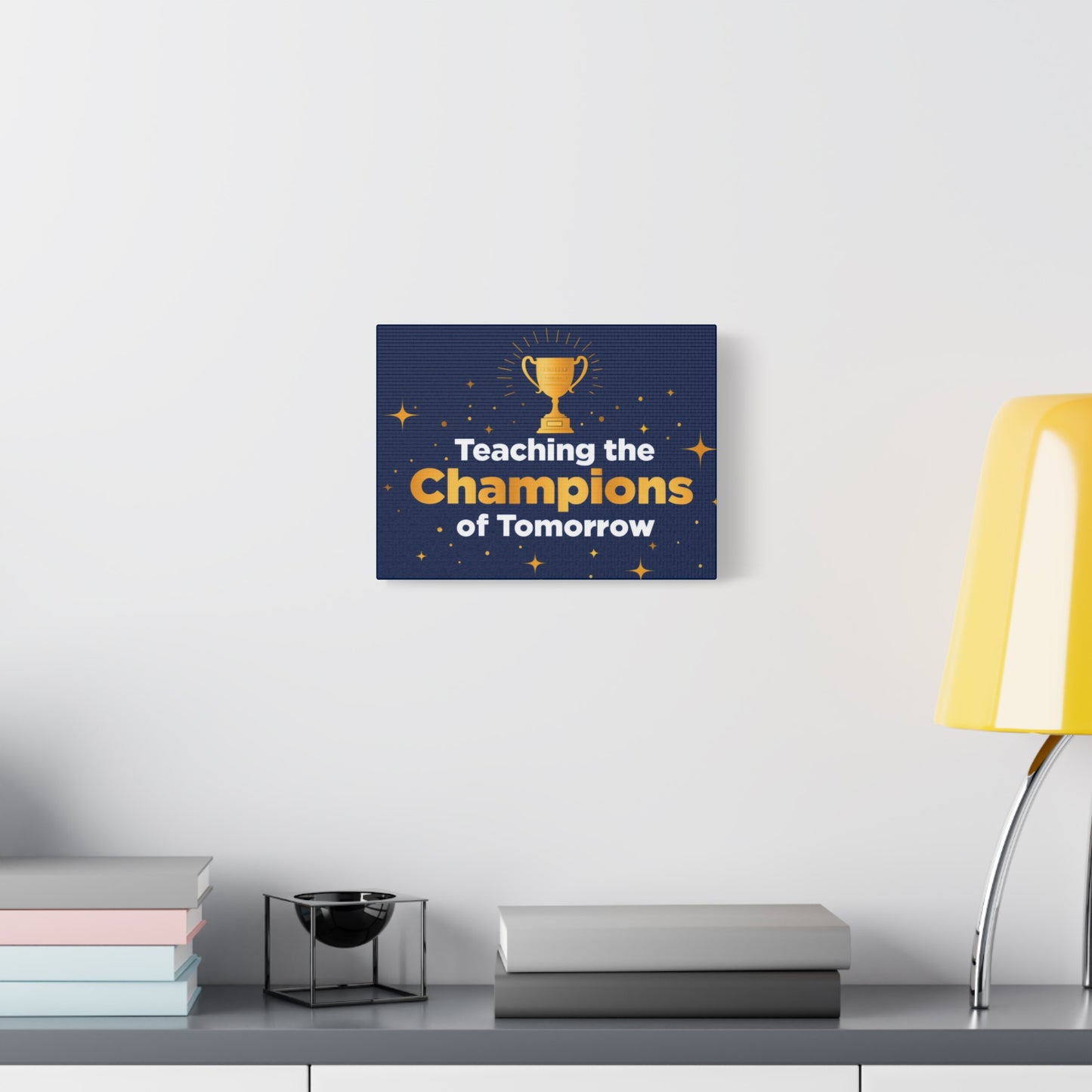 Teaching the Champions of Tomorrow Canvas — Teacher Appreciation Trophy Wall Art