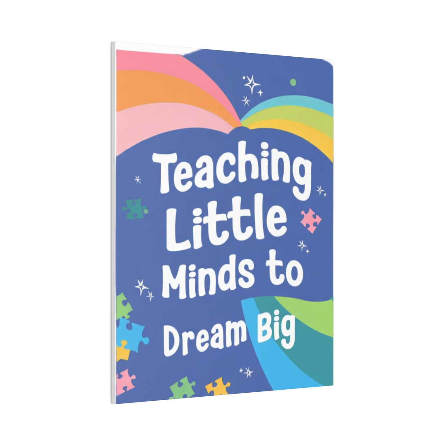 Teaching Little Minds to Dream Big Canvas