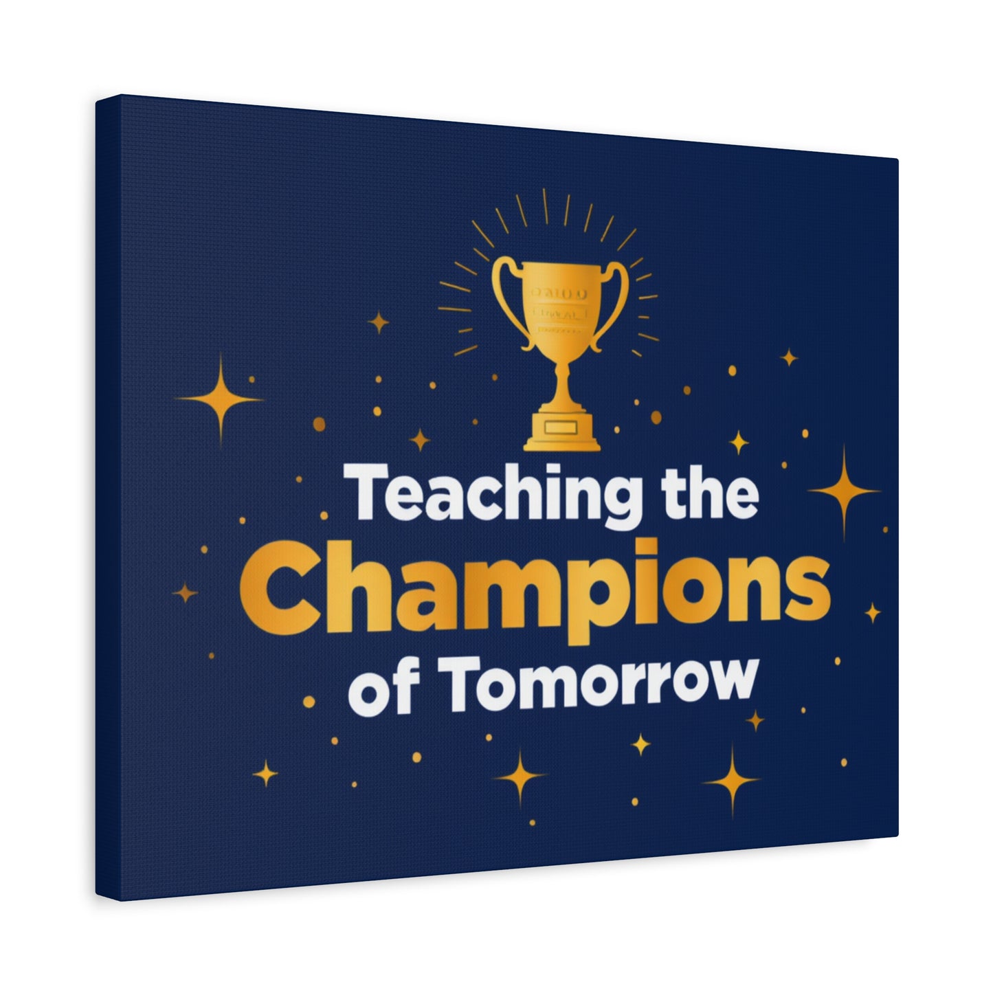 Teaching the Champions of Tomorrow Canvas — Teacher Appreciation Trophy Wall Art