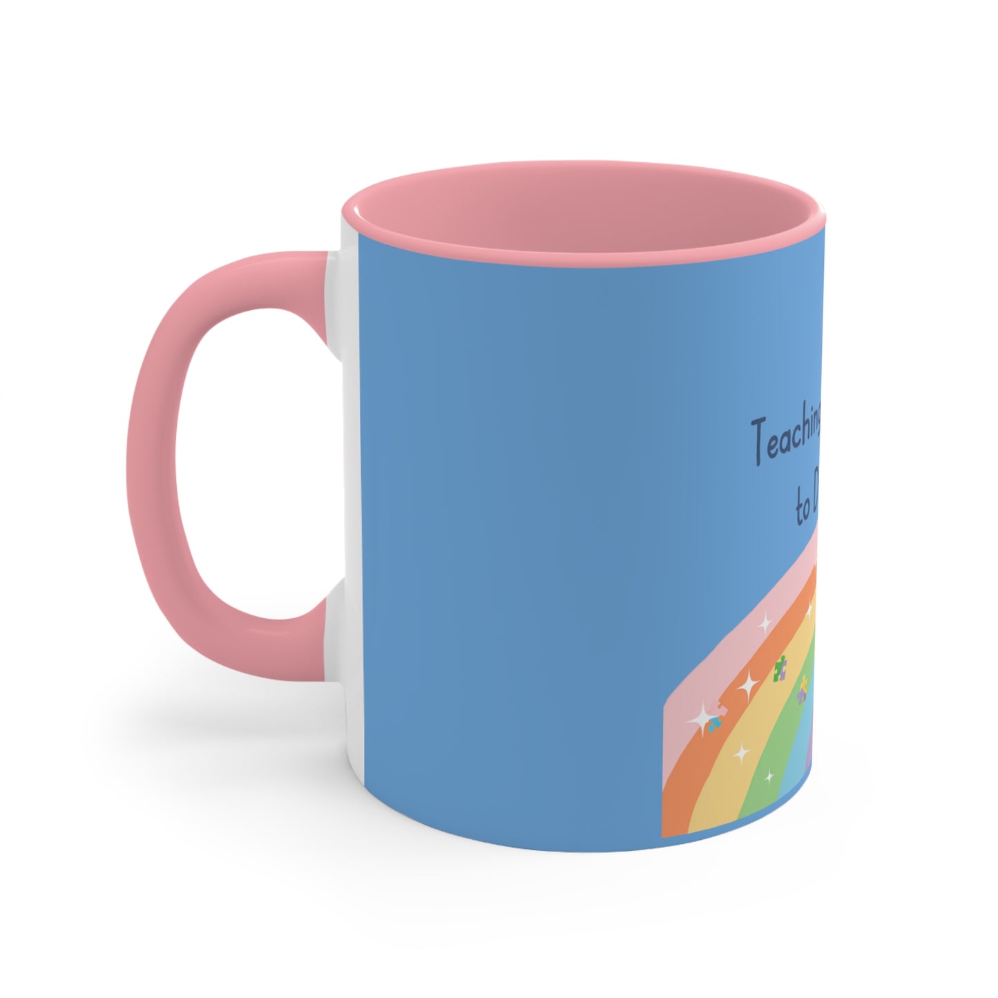 Teaching Little Minds to Dream Big Accent Mug — Rainbow Teacher Coffee Cup