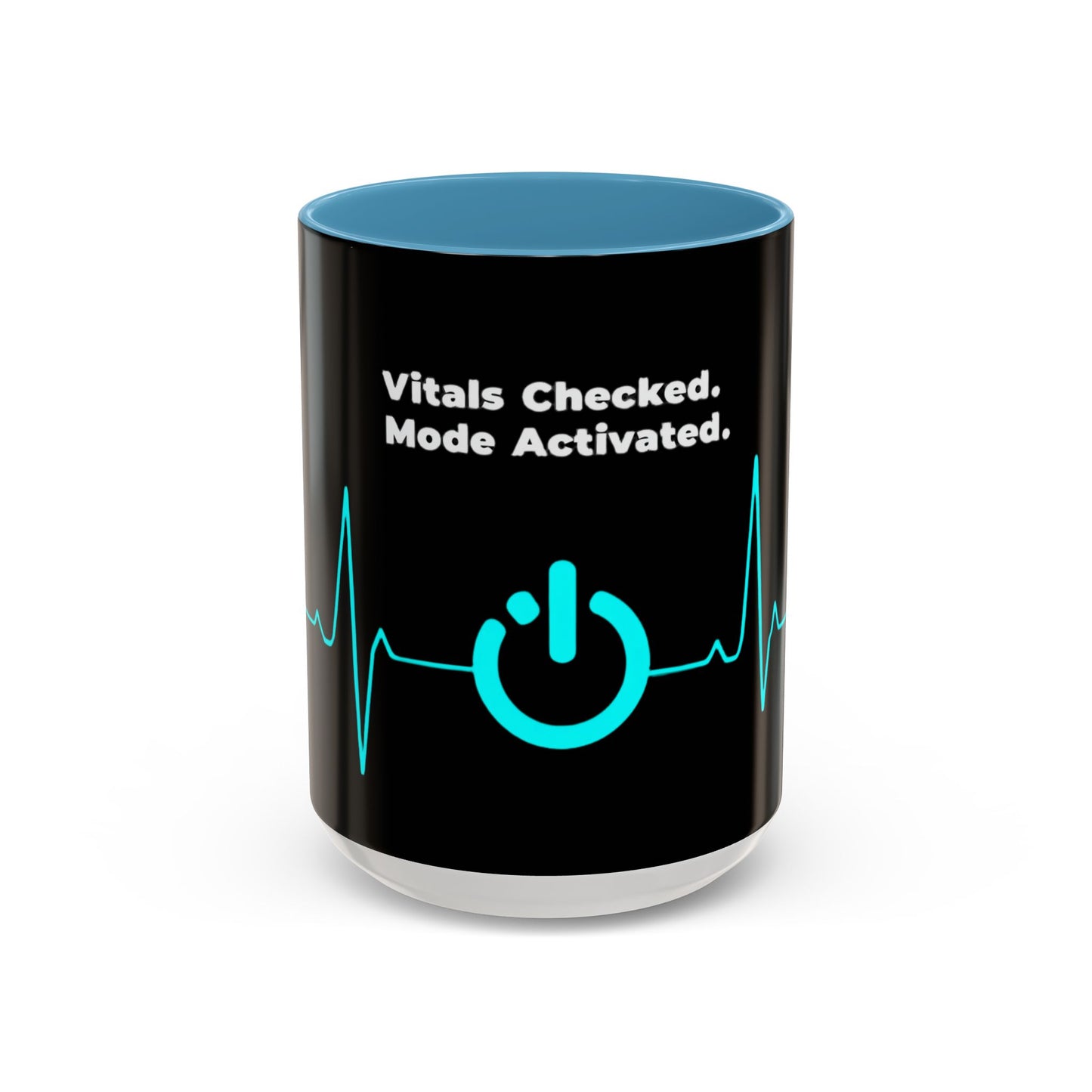 Vitals Checked. Mode Activated. Coffee Mug — Medical ECG Power Button Accent Mug (11/15oz)