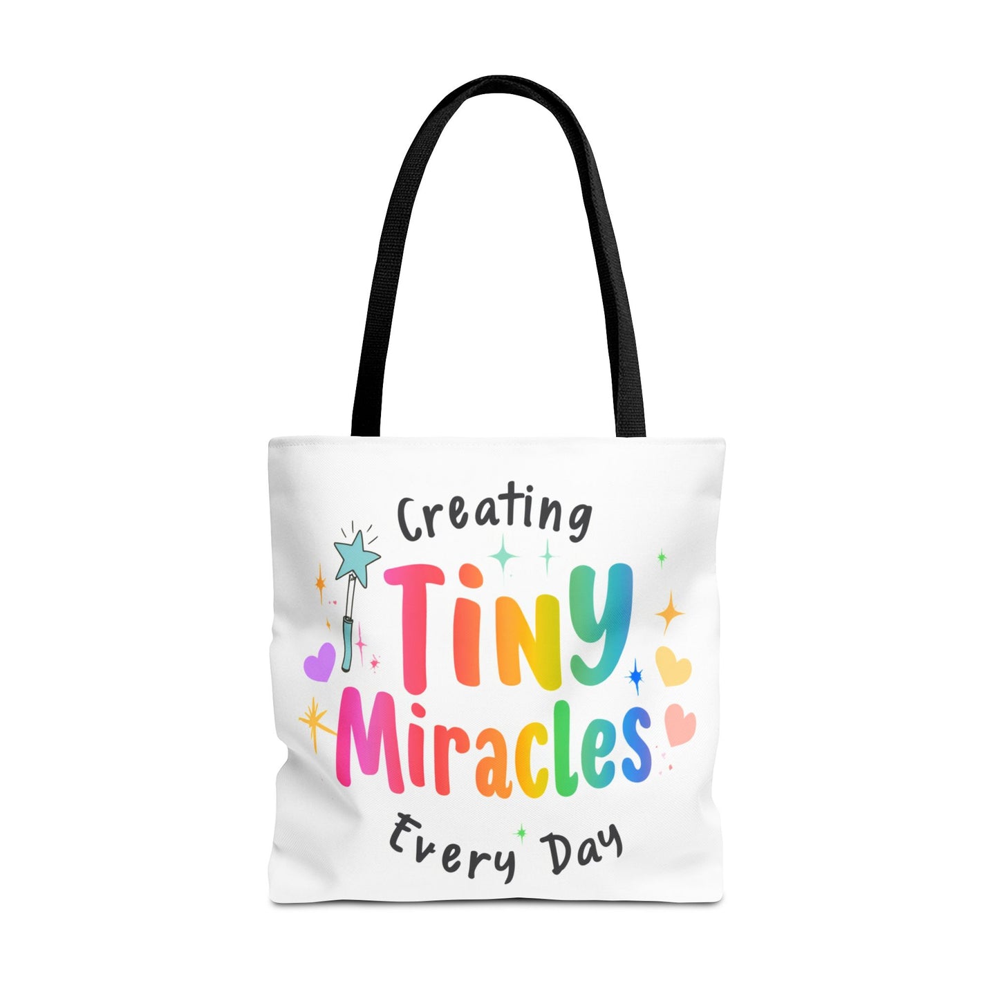 Tote Bag — "Creating Tiny Miracles Every Day" Colorful Inspirational Tote