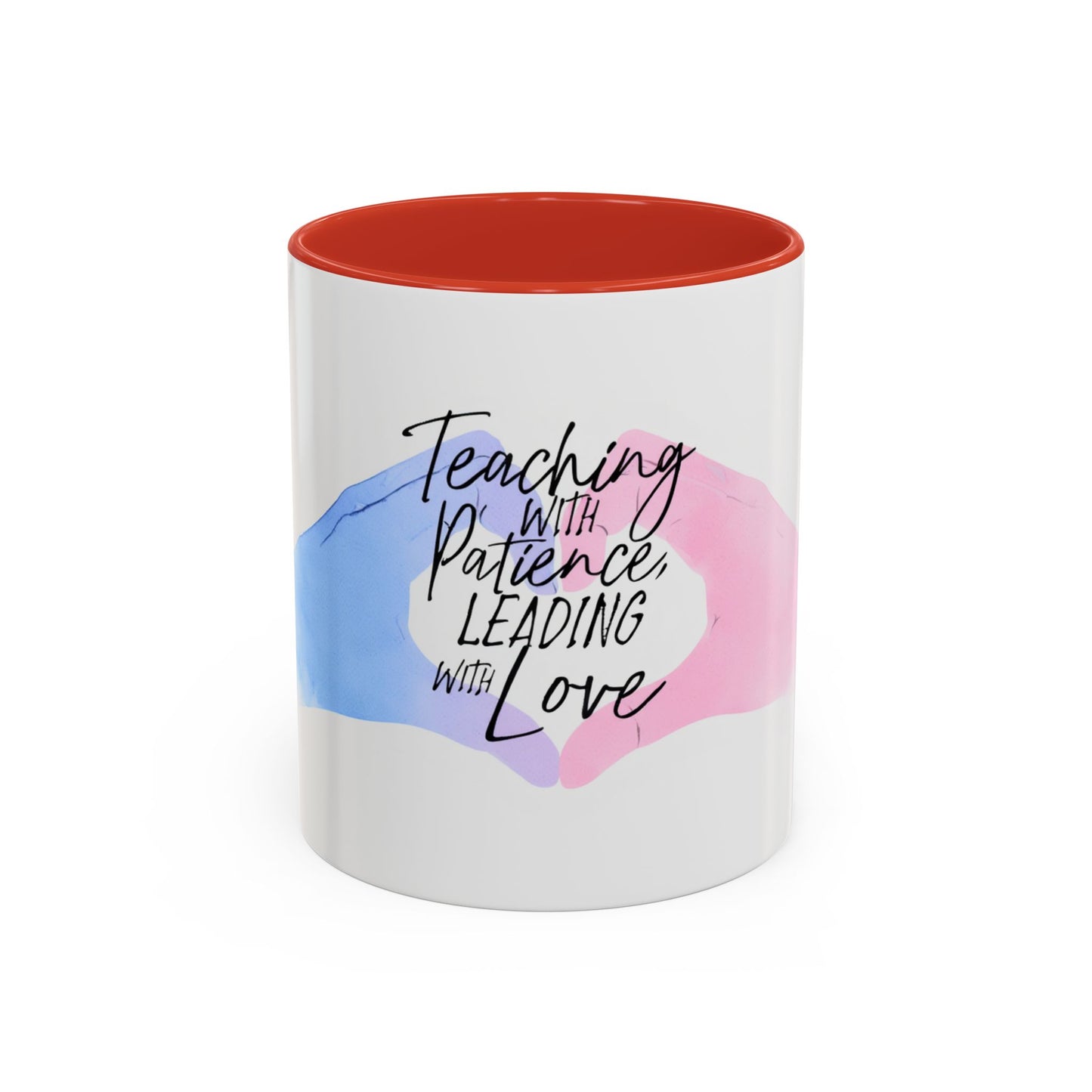 Teaching With Patience, Leading With Love Accent Coffee Mug
