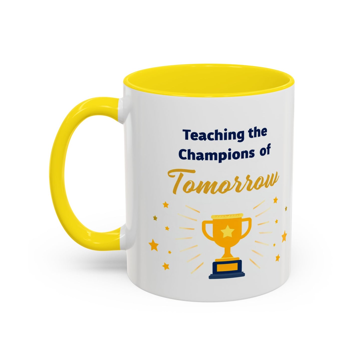 Teaching the Champions of Tomorrow Accent Coffee Mug – Teacher Appreciation 11/15oz
