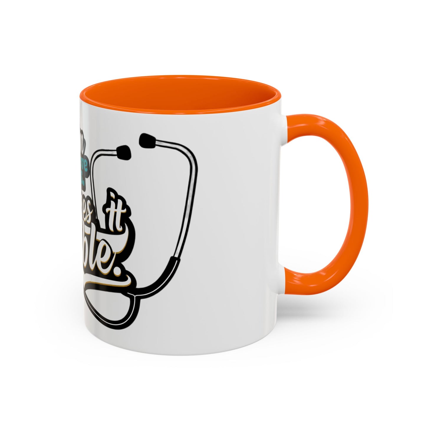 Coffee Mug — "Team Doctors Save Lives. Nurses Make it Possible" Stethoscope Accent