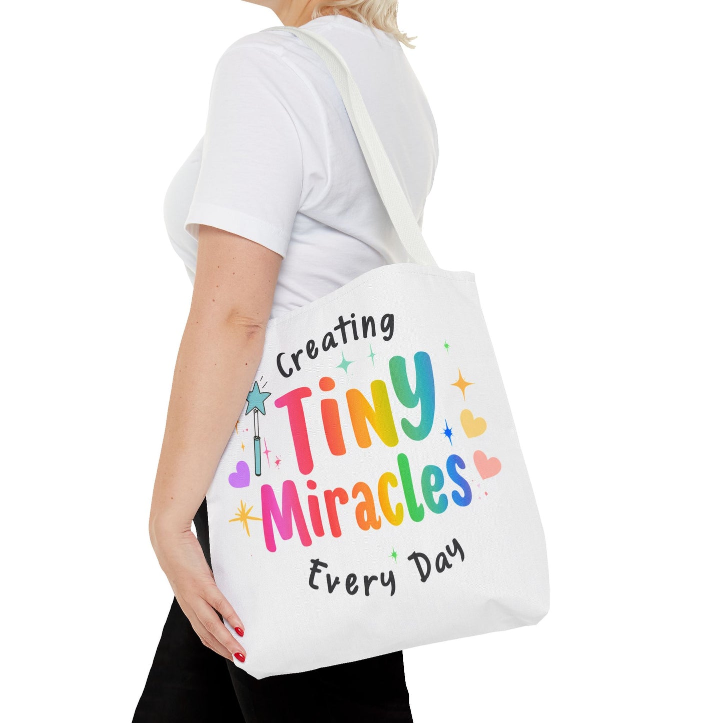 Tote Bag — "Creating Tiny Miracles Every Day" Colorful Inspirational Tote
