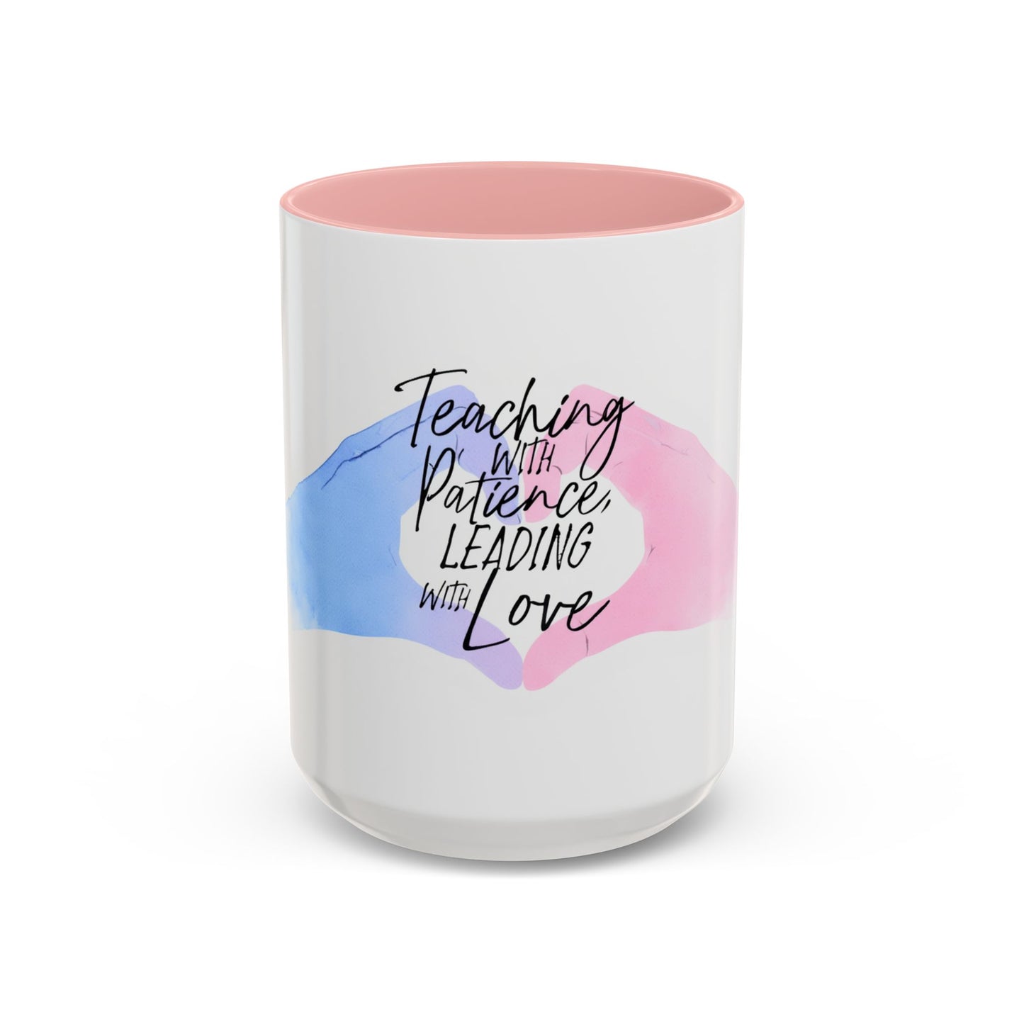 Teaching With Patience, Leading With Love Accent Coffee Mug