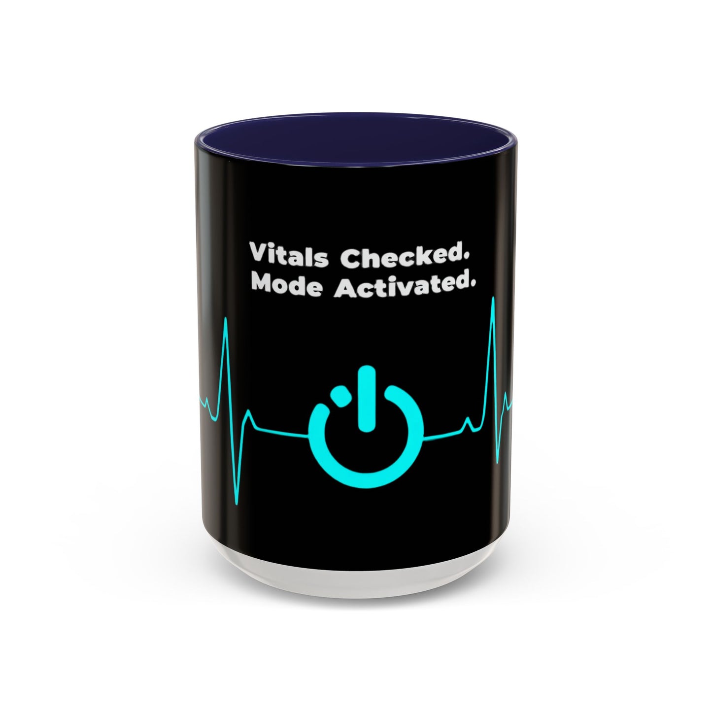 Vitals Checked. Mode Activated. Coffee Mug — Medical ECG Power Button Accent Mug (11/15oz)
