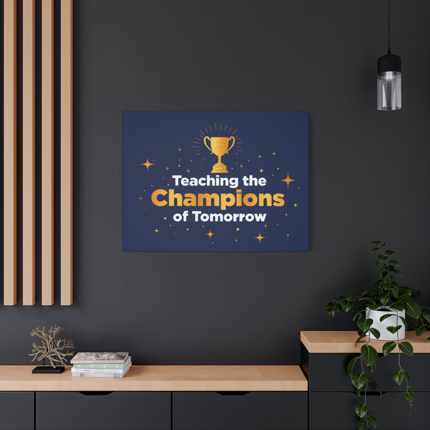 Teaching the Champions of Tomorrow Canvas — Teacher Appreciation Trophy Wall Art